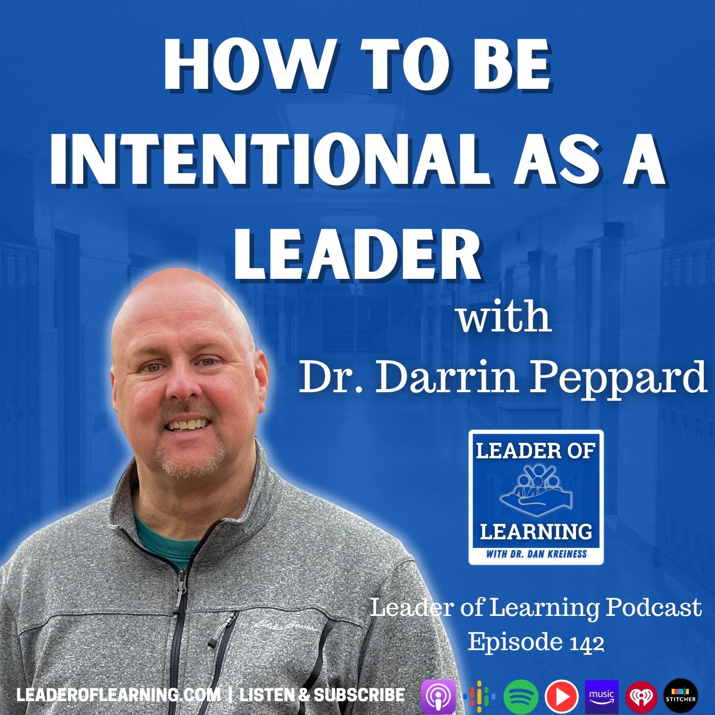 How to be Intentional as a Leader with Dr. Darrin Peppard Image
