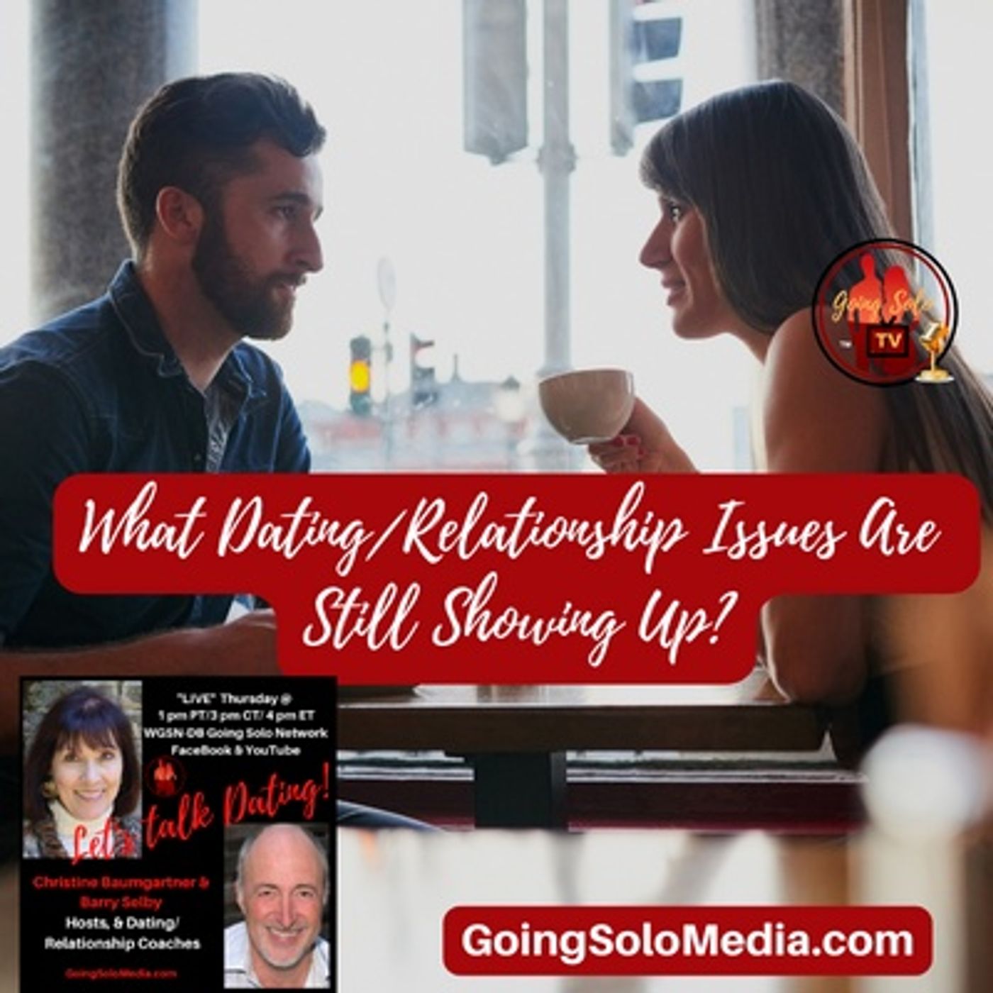 What Dating Relationship Issues Are Still Showing Up