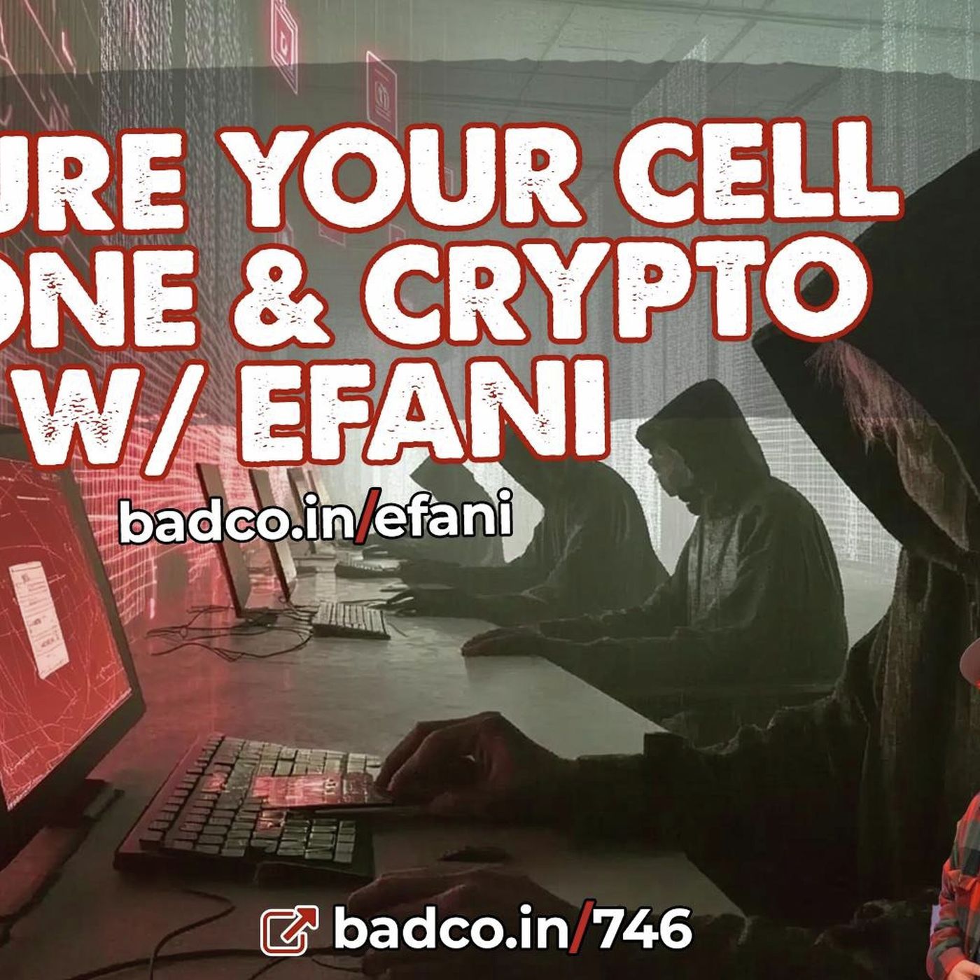 Ep 746 - Secure Your Cell Phone and Crypto with Efani - podcast episode cover