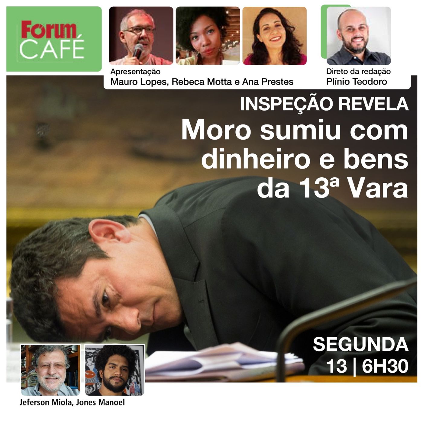 Inspeção revela: Moro sumiu com dinheiro e bens da 13ª Vara em Curitiba | Fórum Café | 13.11.23