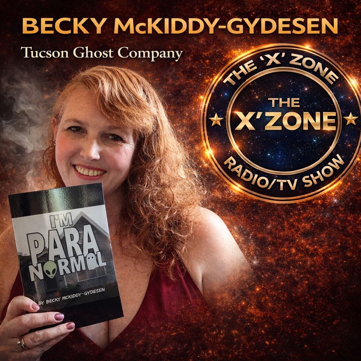 Rob McConnell Interviews - BECKY McKIDDY-GYDESEN - Tucson Ghost Company
