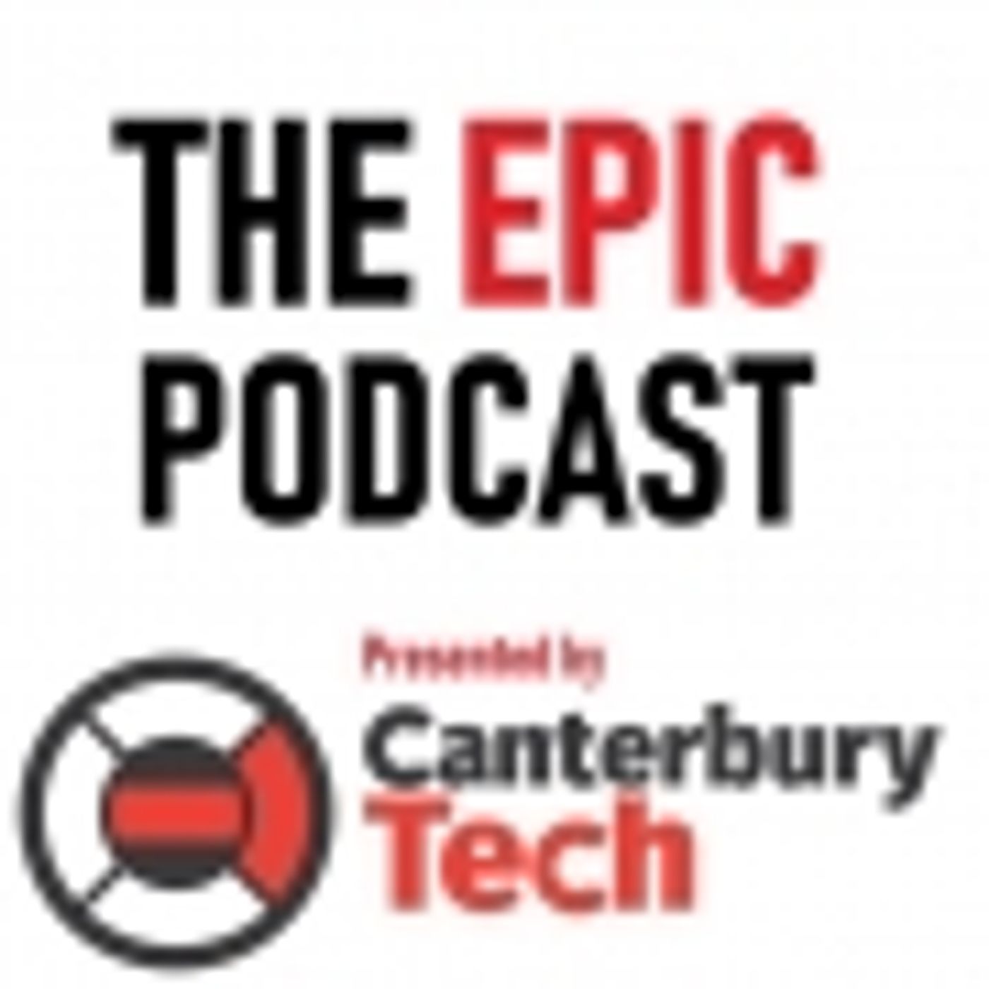 The EPIC Podcast with Canterbury Tech