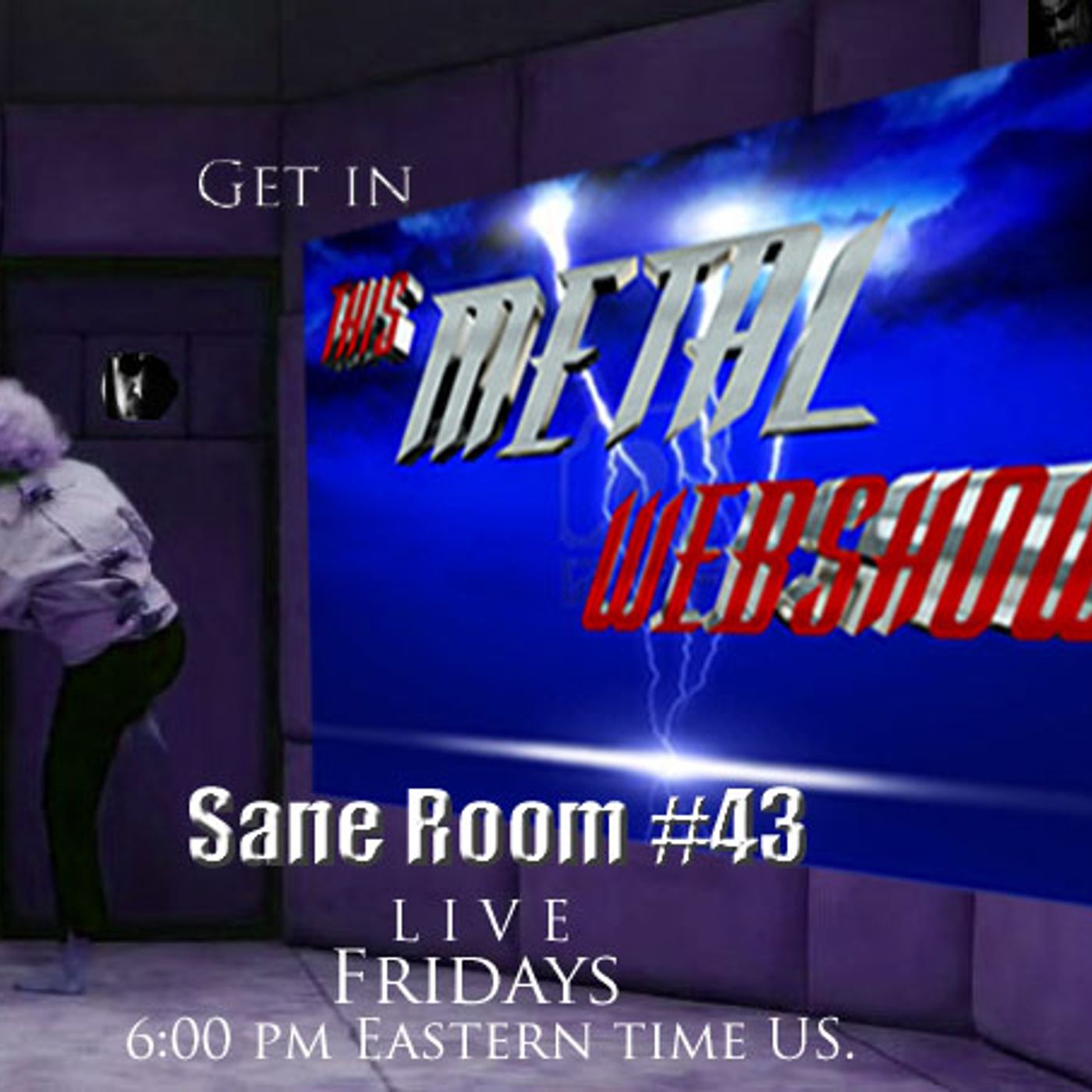 This Metal Webshow Sane Room #43 Live episode artwork
