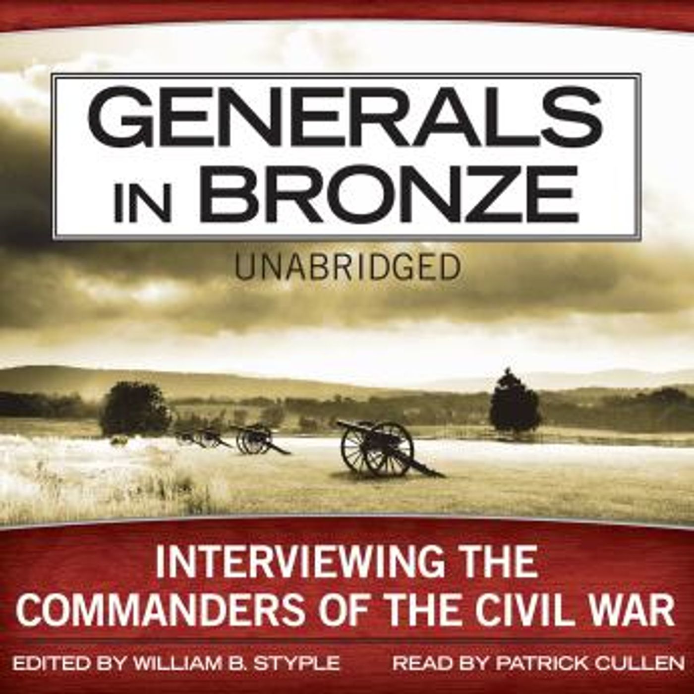 Generals in Bronze: Interviewing the Commanders of the Civil War by William B. Styple episode artwork