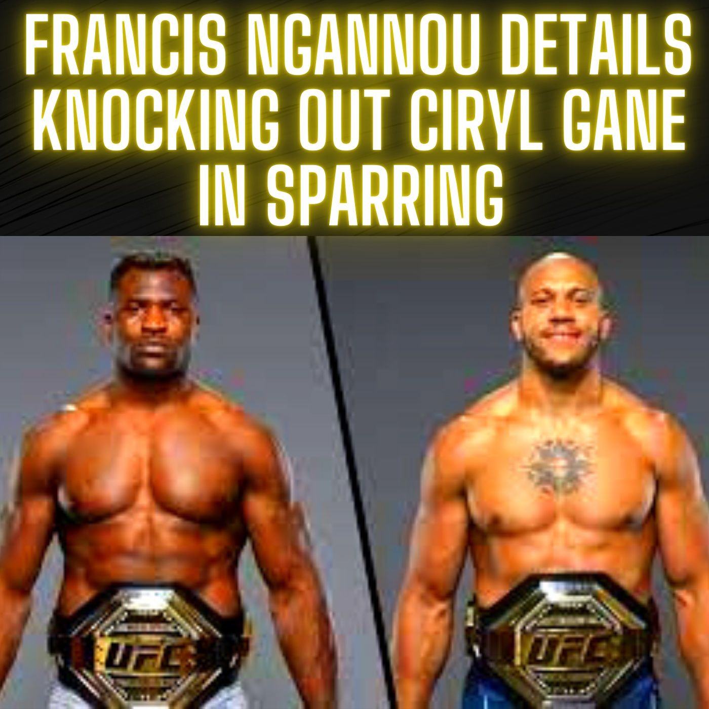 Francis Ngannou Details Knocking Out Ciryl Gane in Sparring Years Ago INTERVIEW | UFC 270