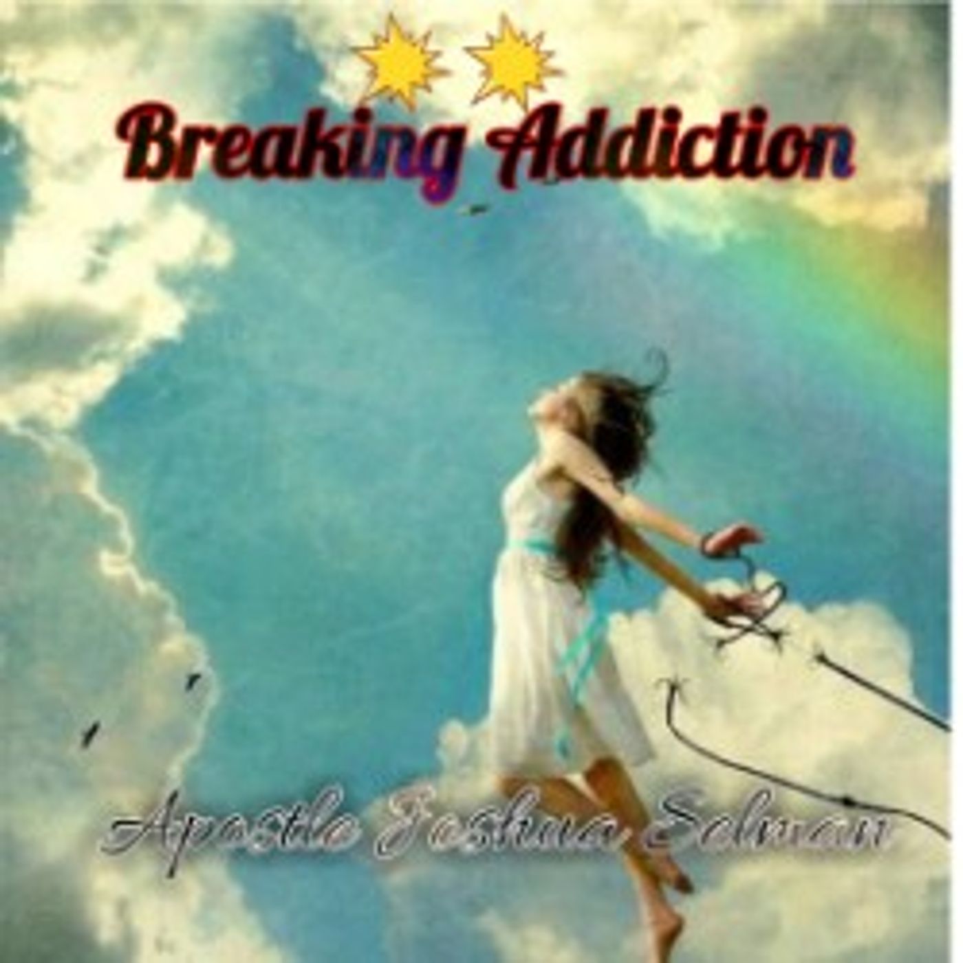 Breaking Addiction with Apostle Joshua Selman