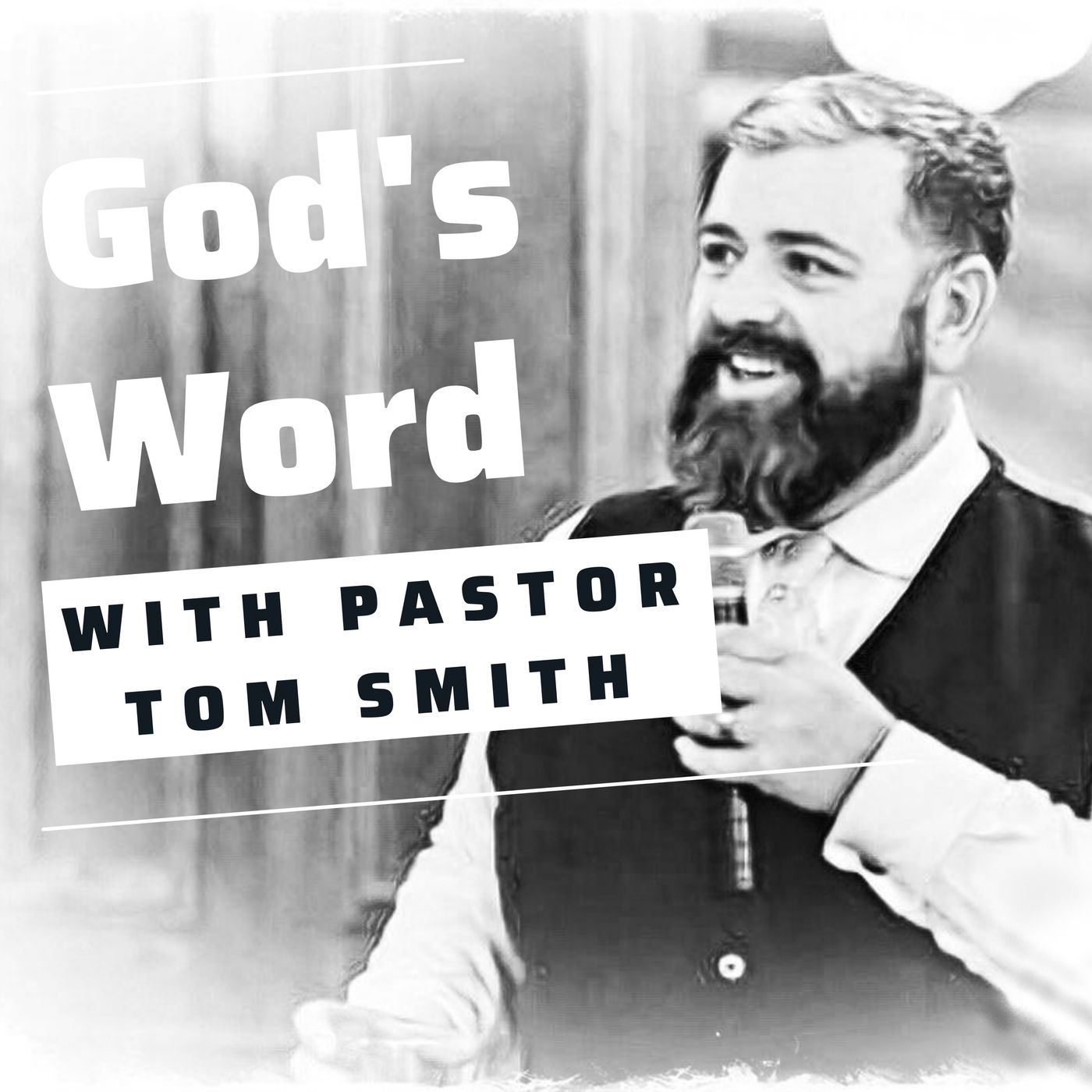 God\'s Word with Pastor Tom Smith