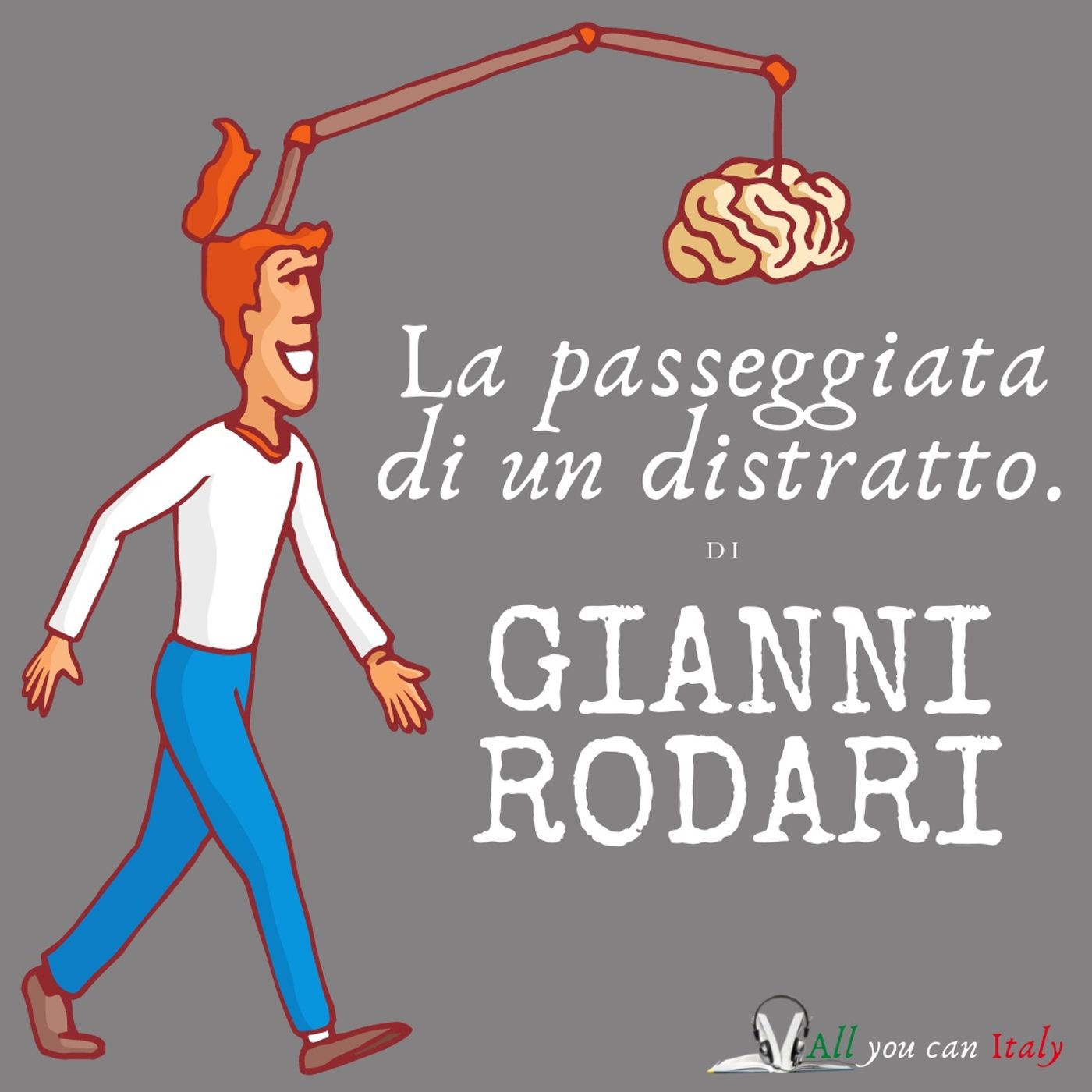 La passeggiata di un distratto - Gianni Rodari - Livello Principianti episode artwork