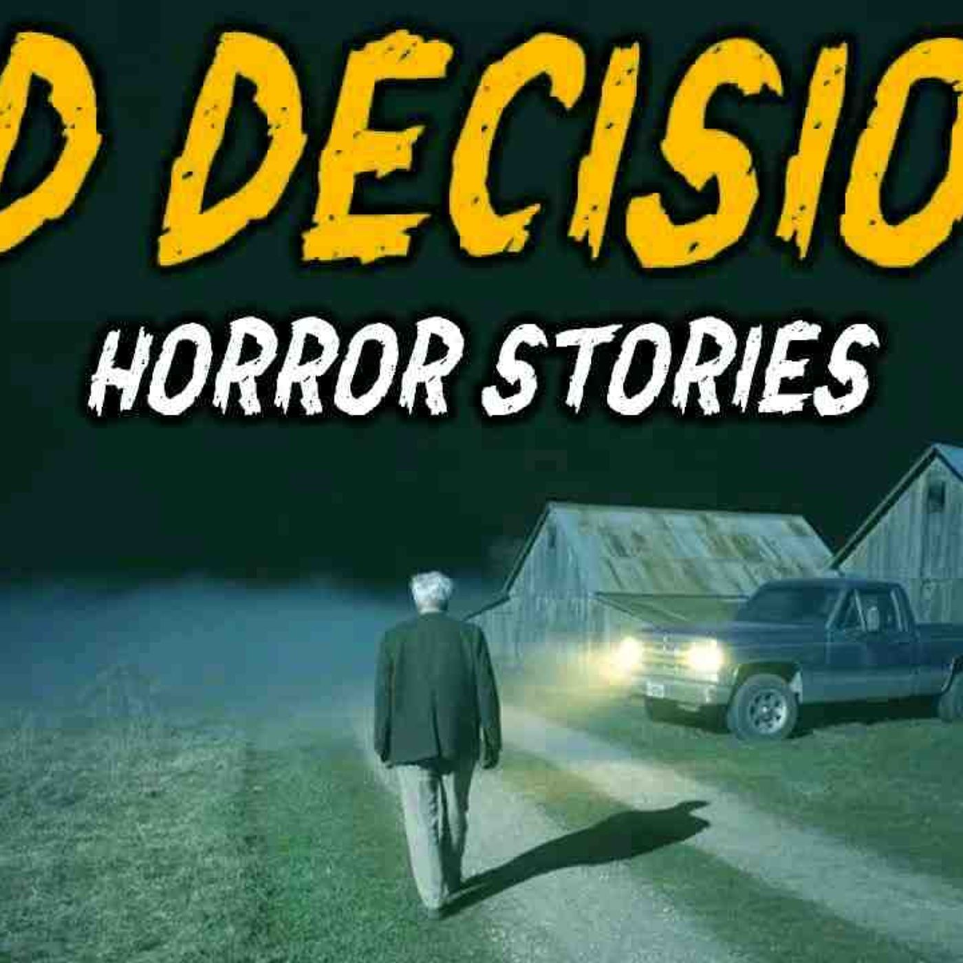 8 True Bad Decisions Horror Stories _ _We Knew It Was a Mistake... But We Did It Anyway_ 😱 episode artwork