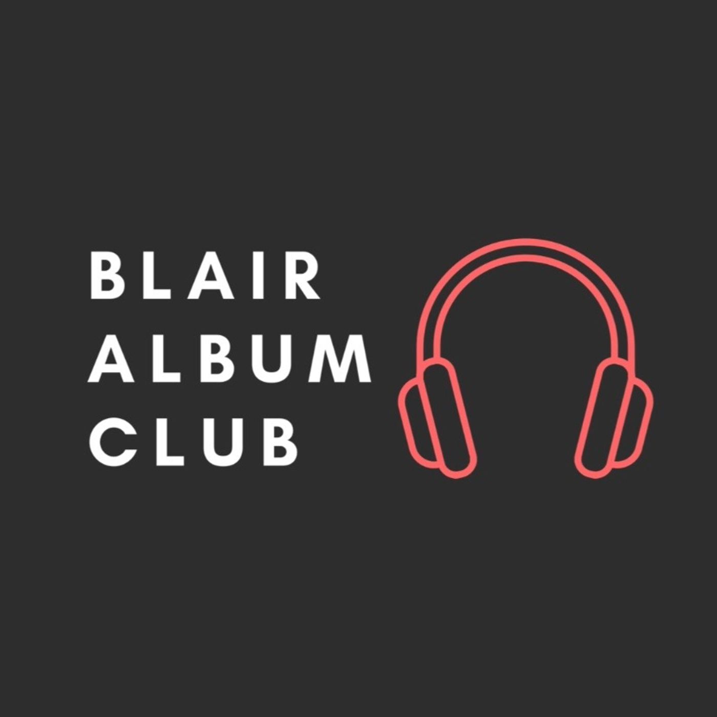 Blair Album Club: The Podcast