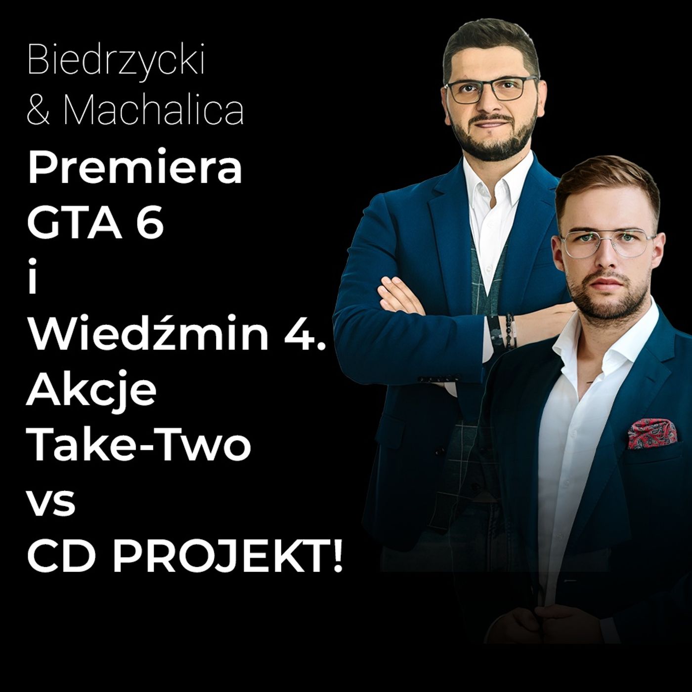 Premiera GTA 6 i Wiedźmin 4, czyli akcje Take-Two vs CD Projekt – Biedrzycki i Machalica | Procent Składany