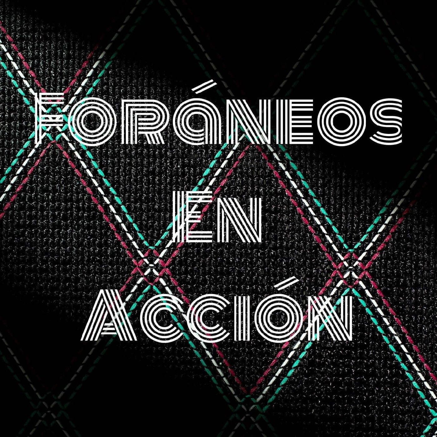 El podcast de Foráneos en Acción