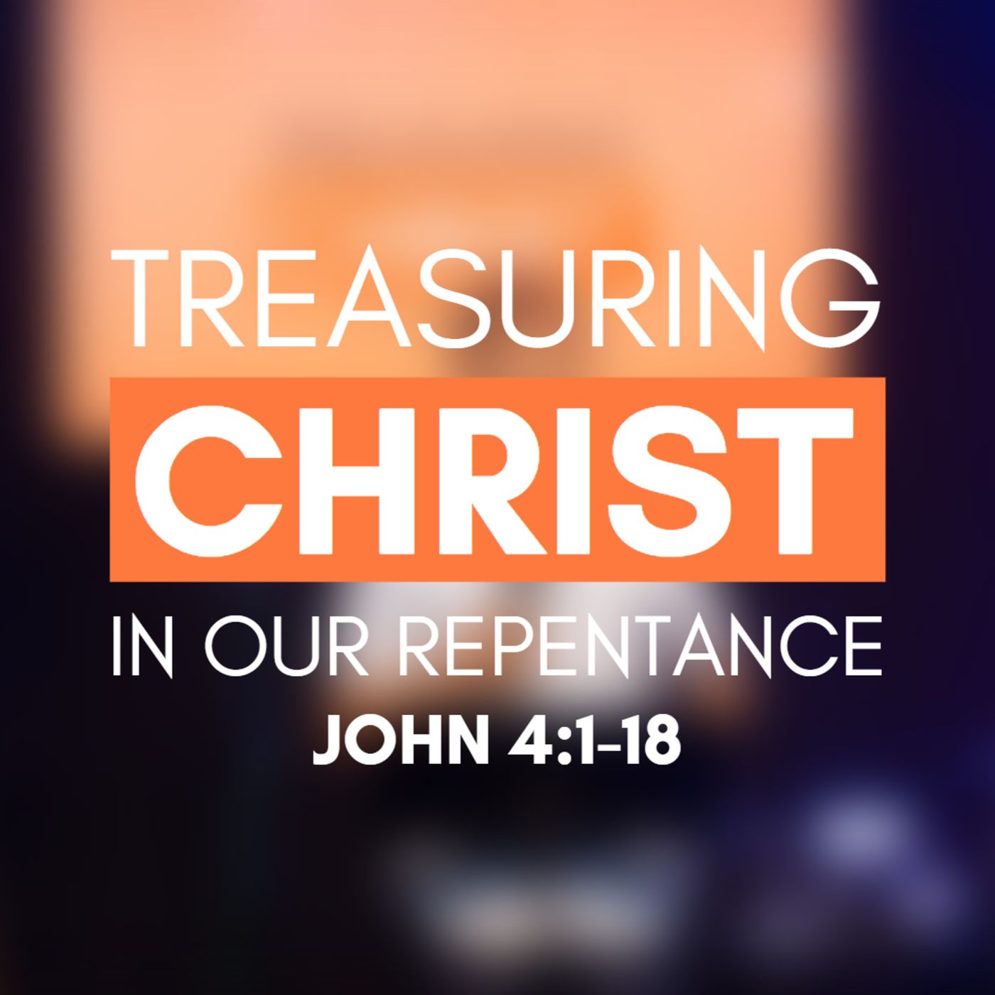 Treasuring Christ PH (Sermons)