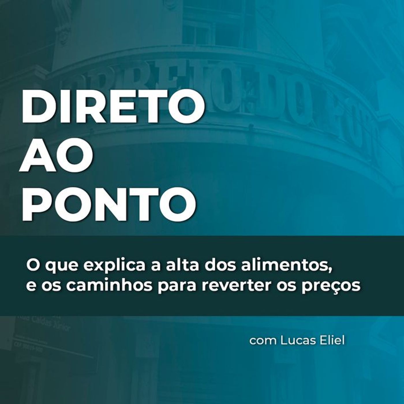 O que explica a alta dos alimentos, e os caminhos para reverter os preços episode artwork