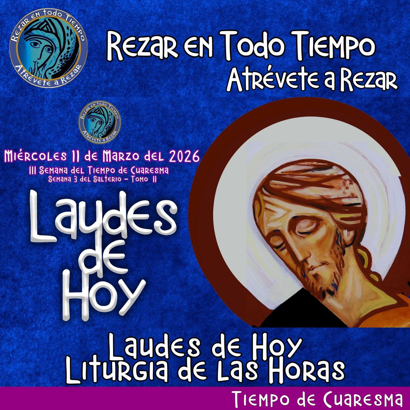 LAUDES DE HOY MIÉRCOLES 11 DE MARZO 2026. CAMINO NEOCATECUMENAL. LITURGIA DE LAS HORAS.