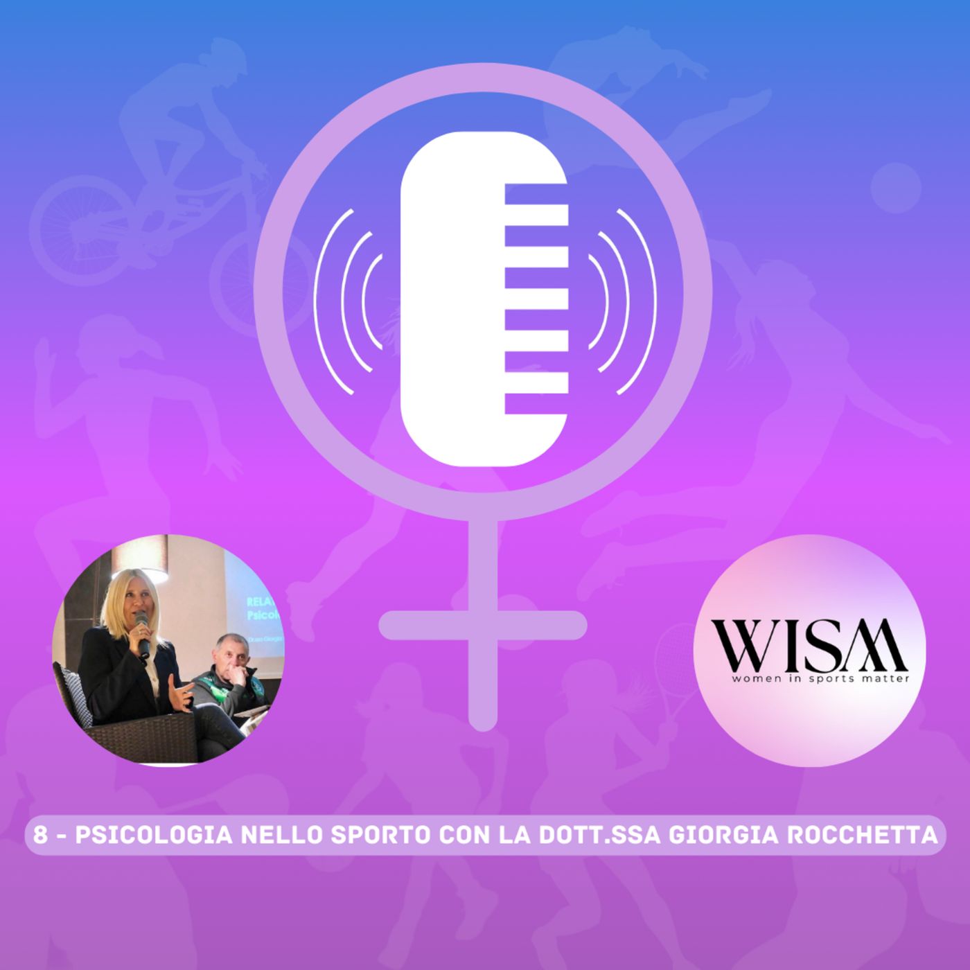 1x08 - Women in Sports Matter con Giorgia Rocchetta - L'importanza della psicologia nello sport episode artwork