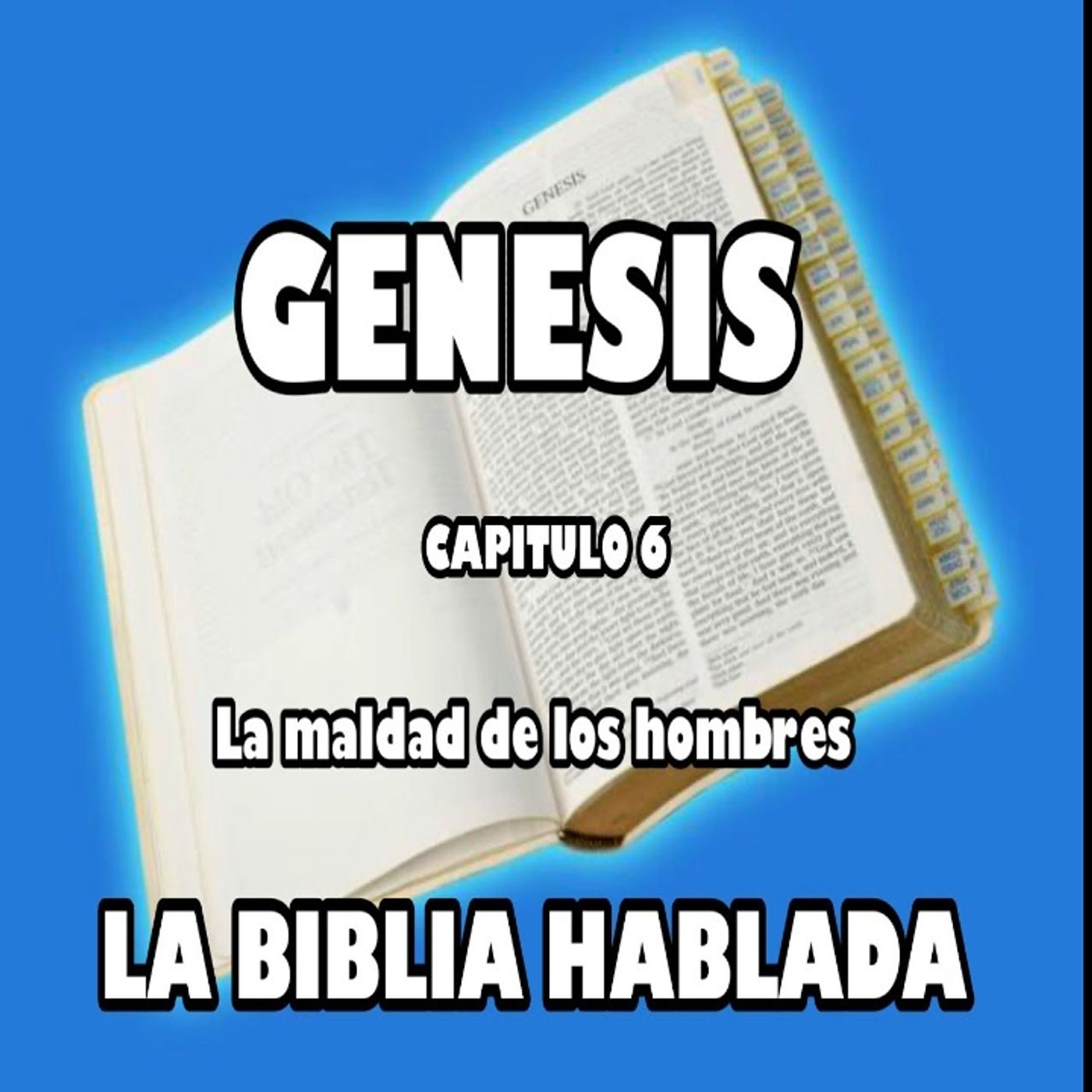Génesis capituló 6 - La maldad de los hombres episode artwork
