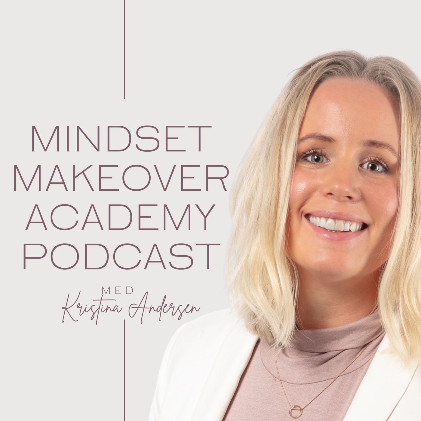 Mindset Makeover Academy Podcast af Kristina Andersen