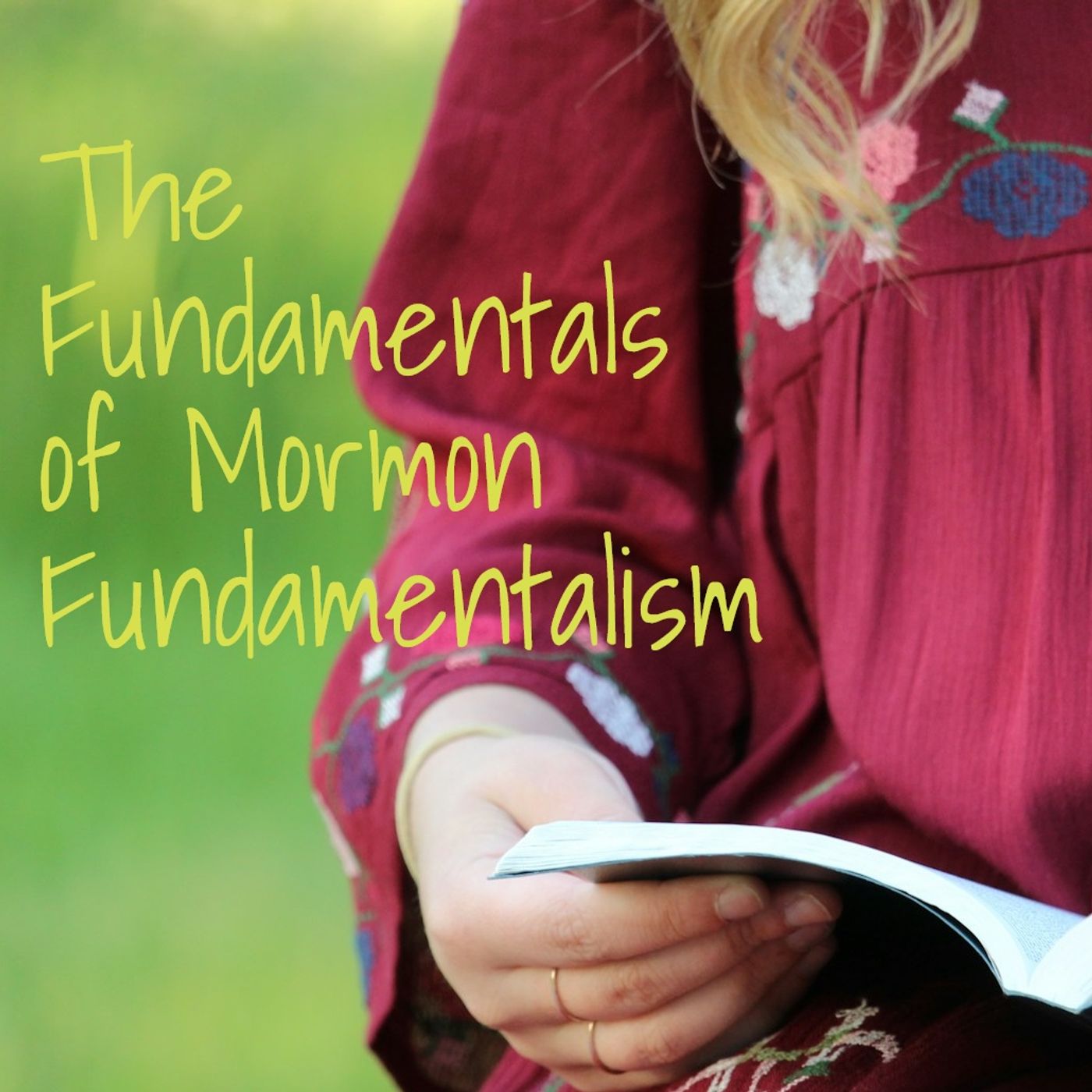The Fundamentals of Mormon Fundamentalism