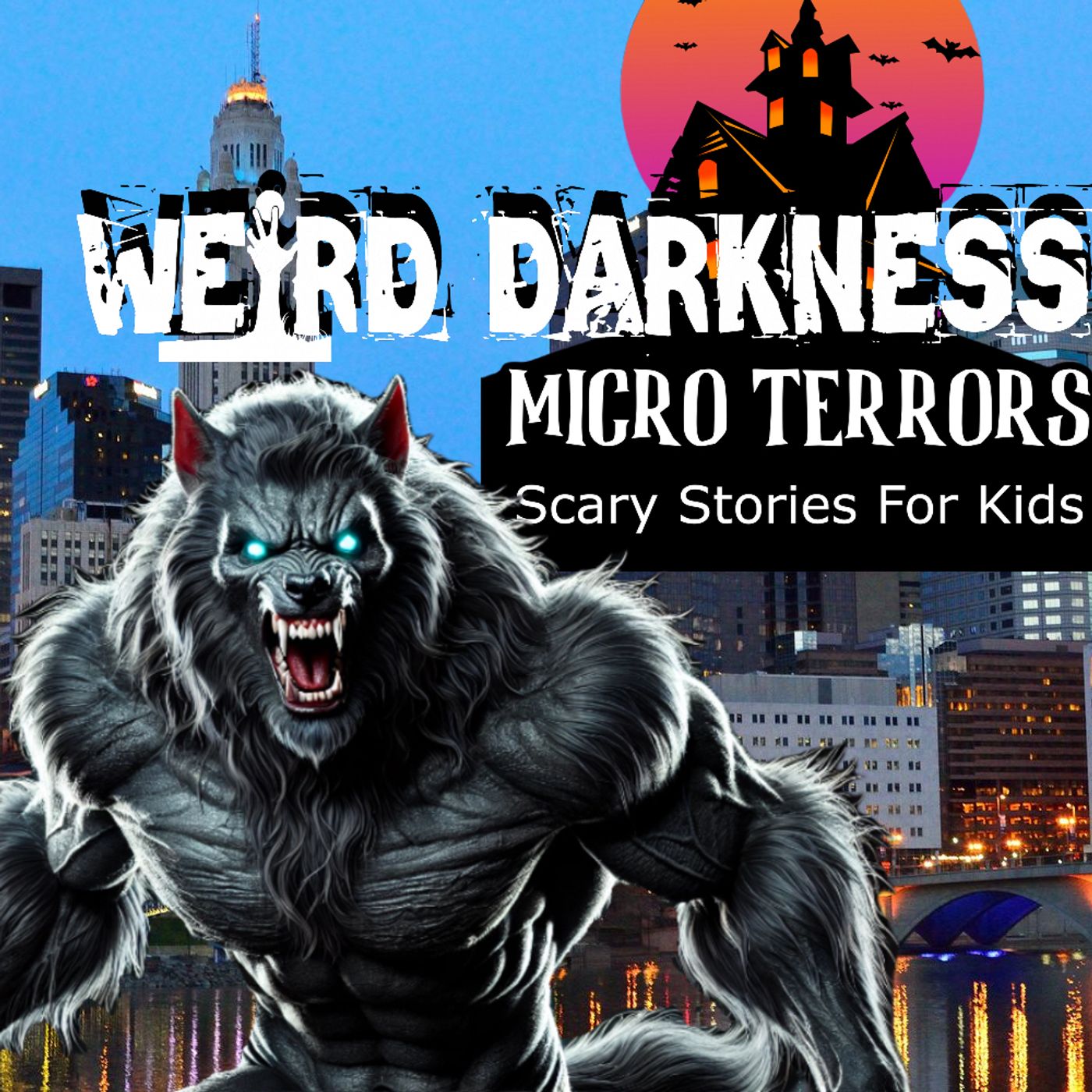 #MicroTerrors and #WeirdDarkness present "THE GROVE CITY WEREWOLF!"