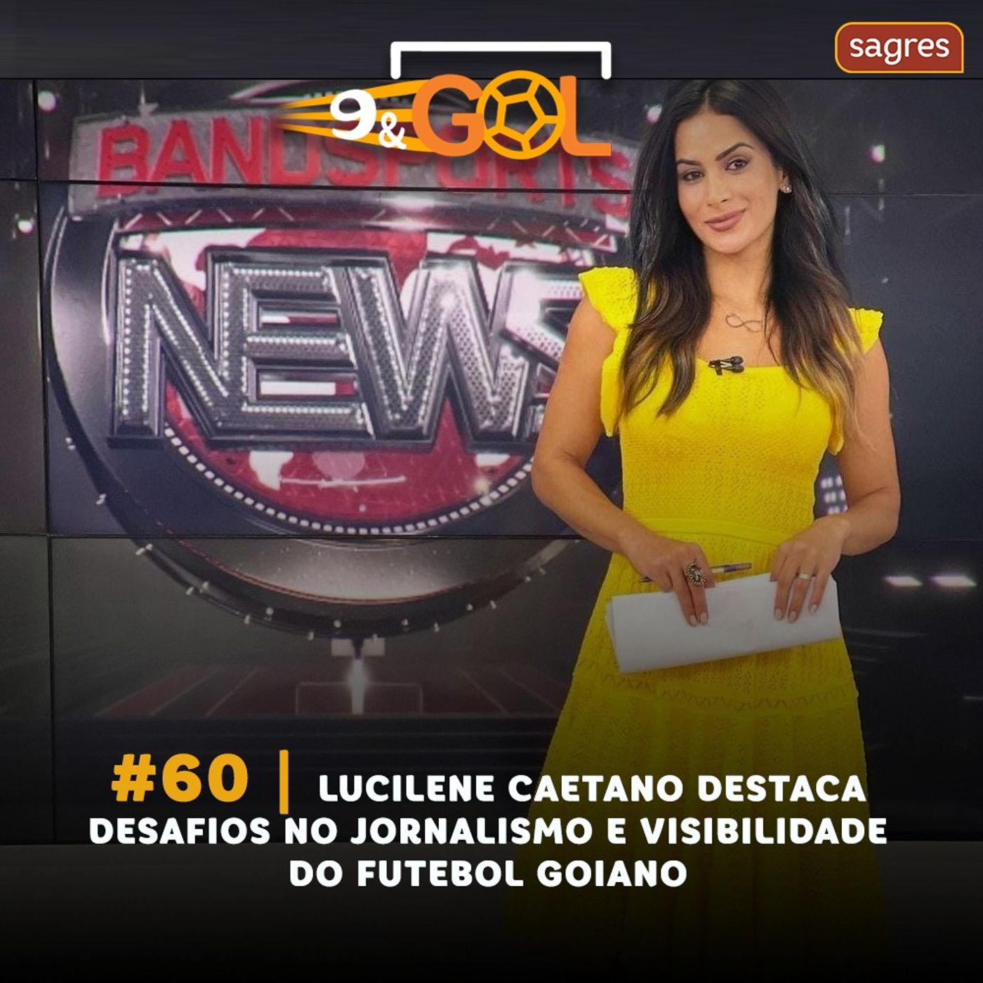 #60 | Lucilene Caetano destaca desafios no jornalismo e visibilidade do futebol goiano