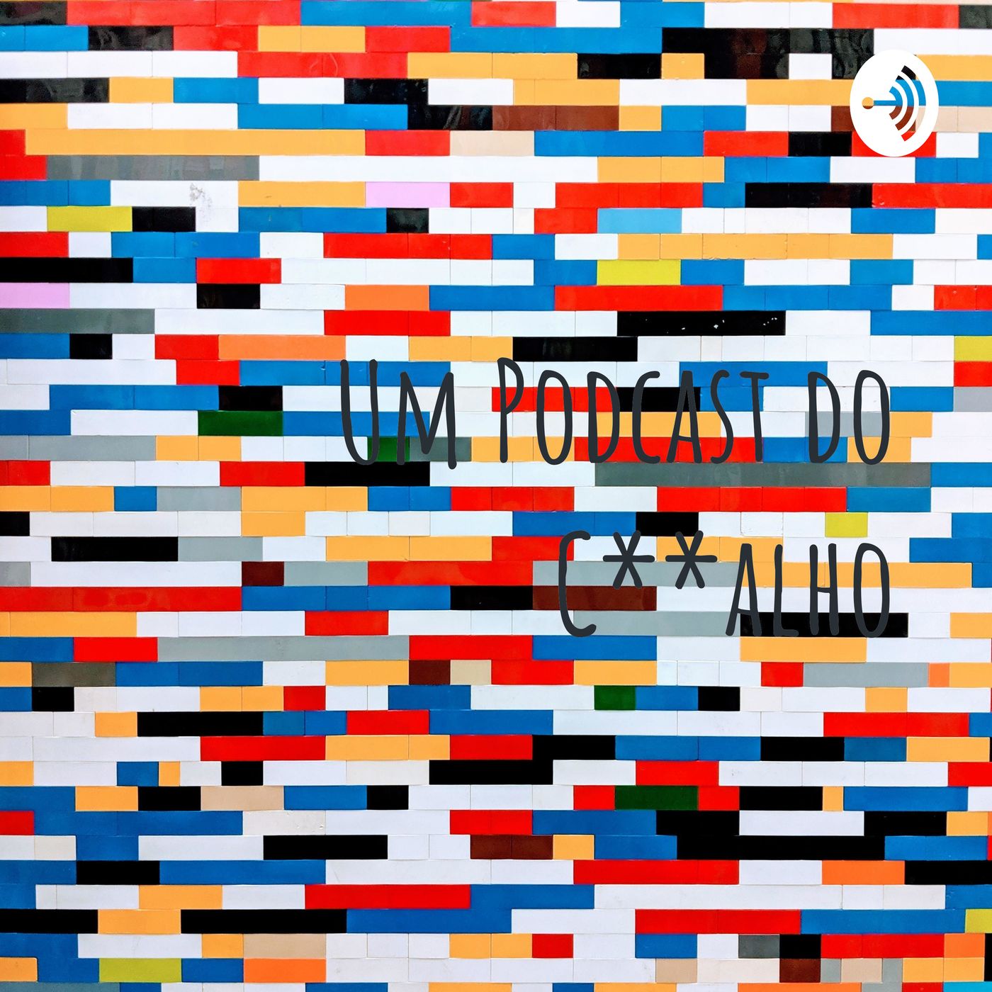 Um Podcast do C**alho