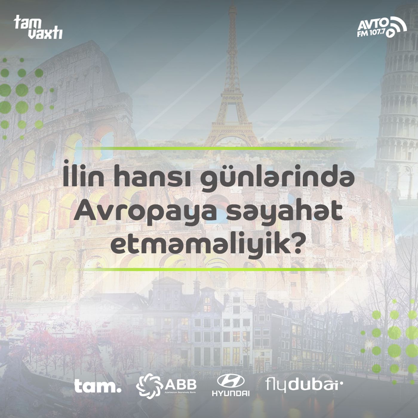 İlin hansı günlərində Avropaya səyahət etməməliyik?  Yol əhvalatı  #541