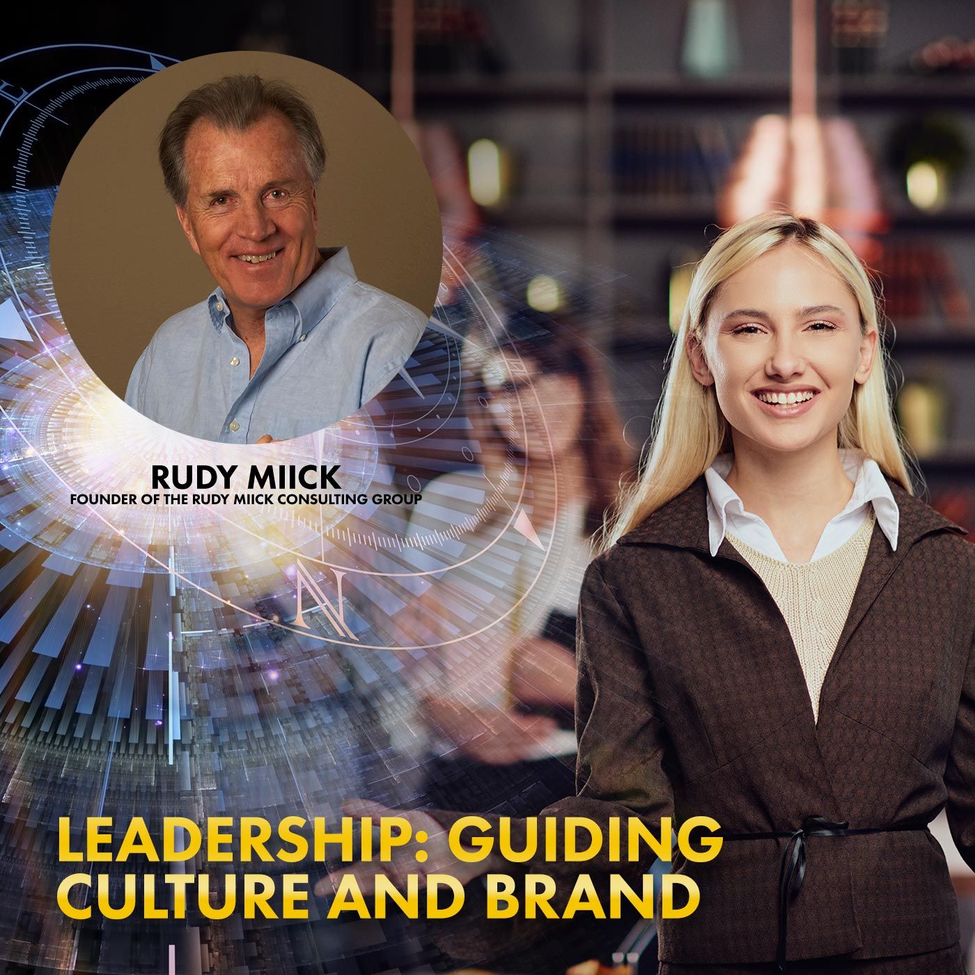 07. Leadership: Guiding Culture and Brand