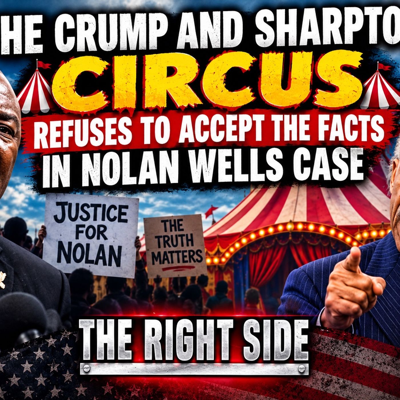 The Crump Sharpton Circus refuses to accept the facts in the Nolan Wells case episode artwork