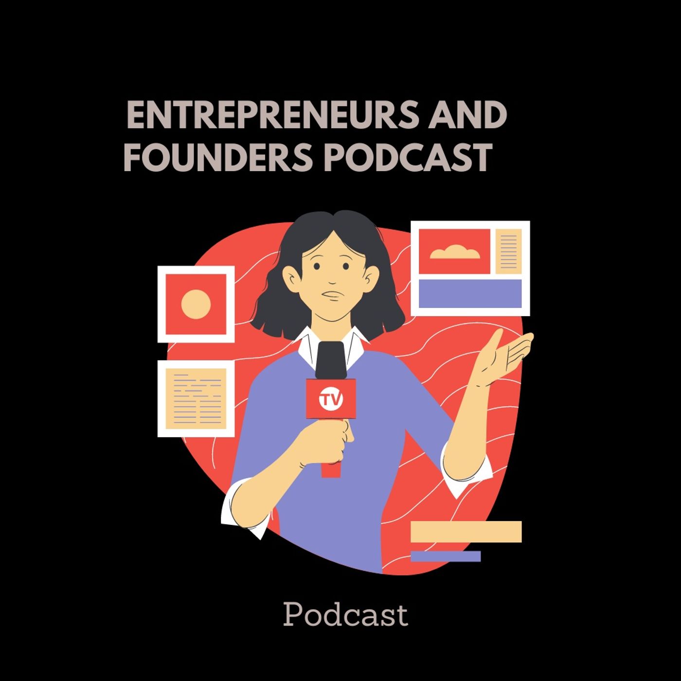 Entrepreneurs and Founders Podcast