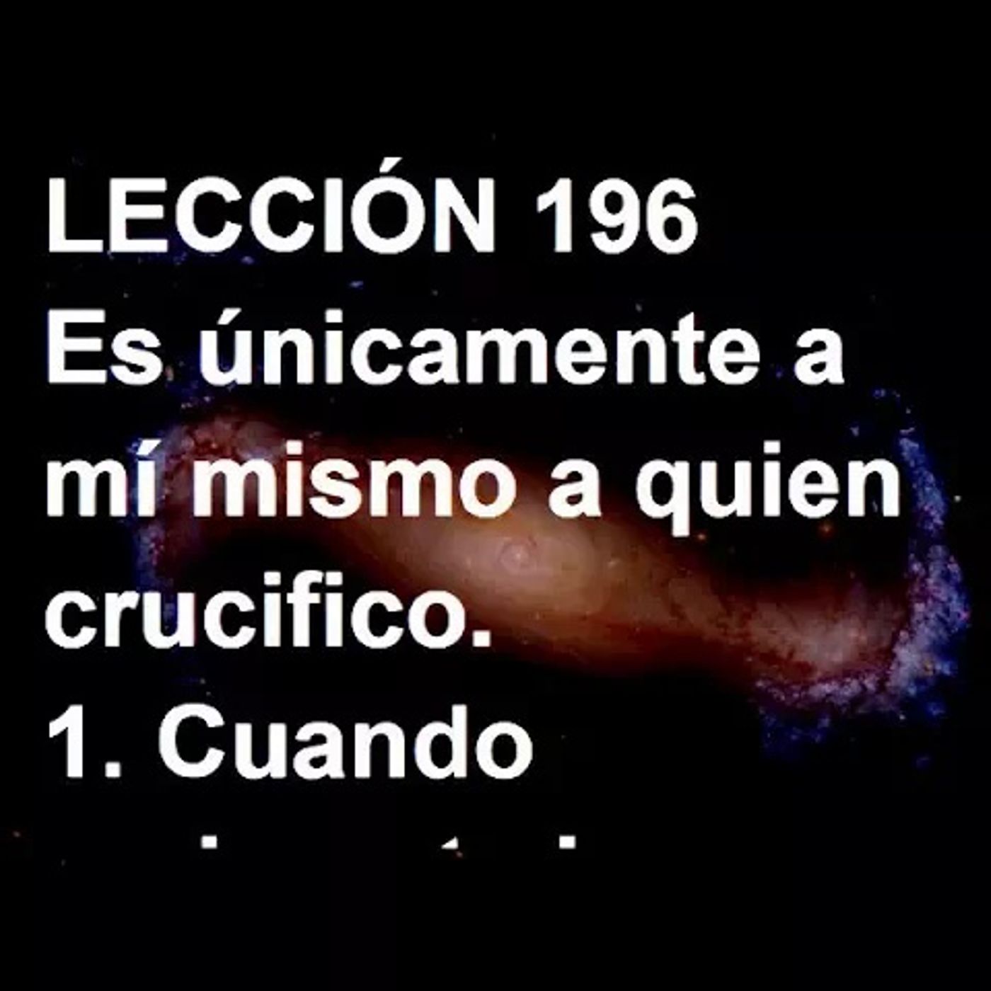 LECCIÓN 196 - Libro de Ejercicios. Un Curso de Milagros (Audiolibro) episode artwork