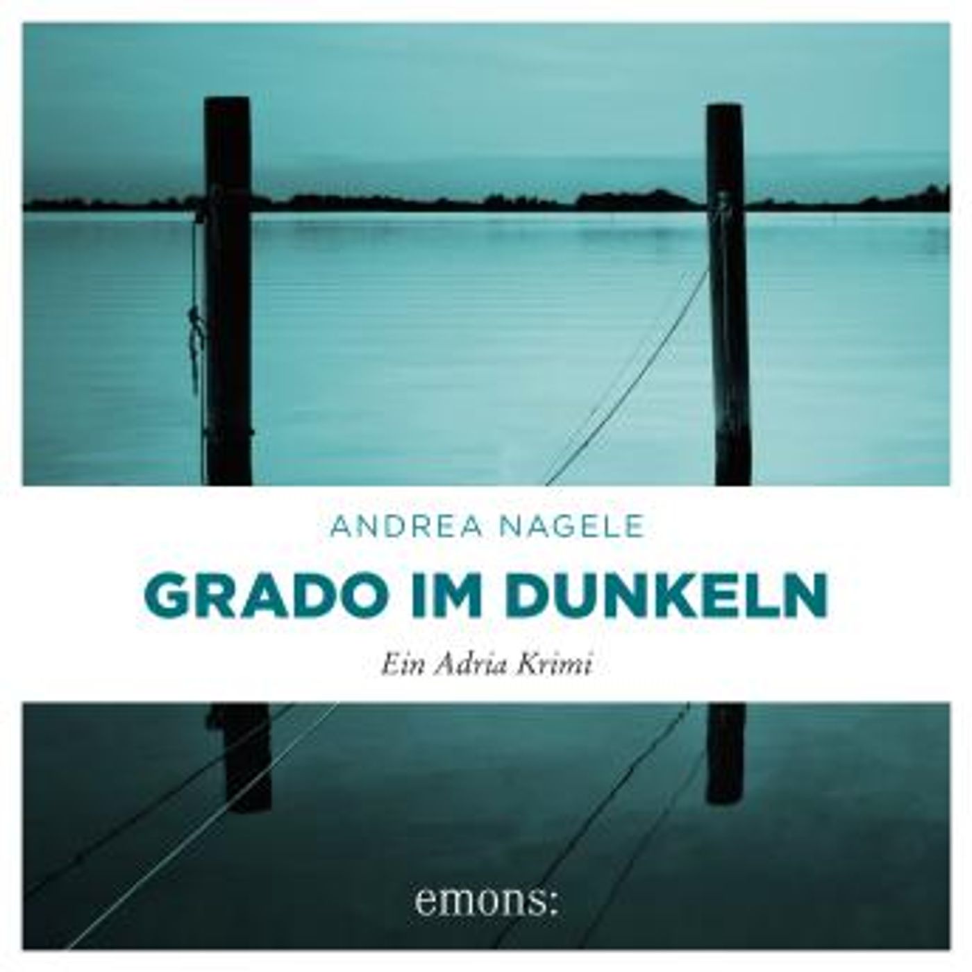 [German] - Grado im Dunkeln: Adria Krimi by Andrea Nagele episode artwork