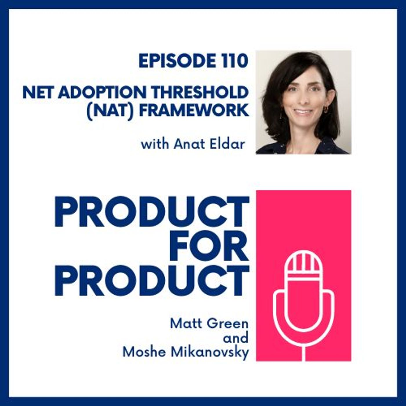 cover of episode EP 110 - Net Adoption Threshold Framework with Anat Eldar