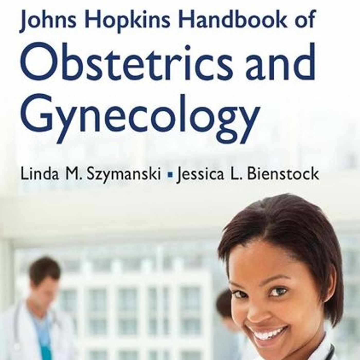 Johns Hopkins Handbook of Obstetrics and Gynecology