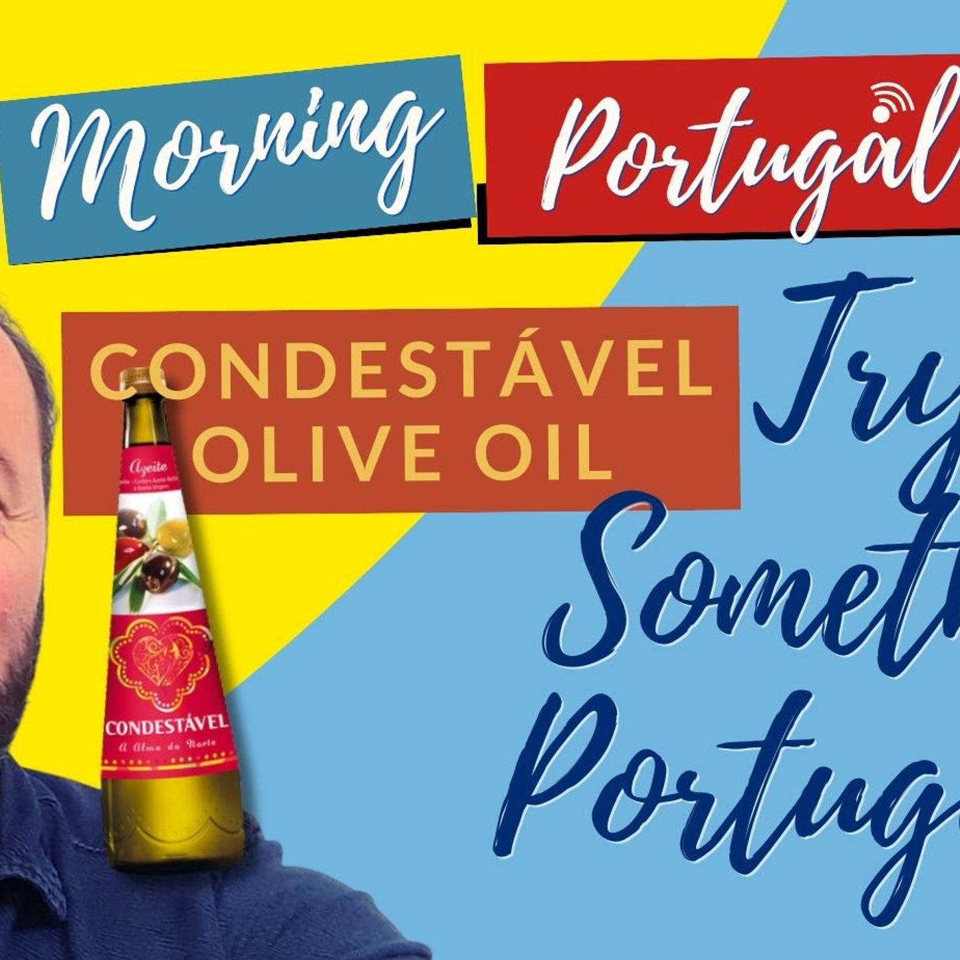 Try something Portuguese: 'Condestável' Olive Oil episode artwork