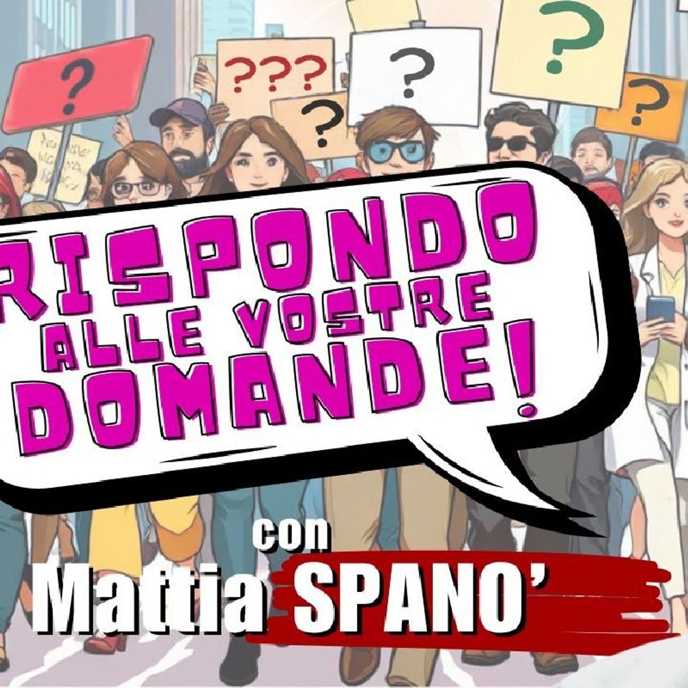 #SPANÒ RISPONDE alle vostre domande | Il Punt🔴 di Vista di Mattia SPANÒ episode artwork