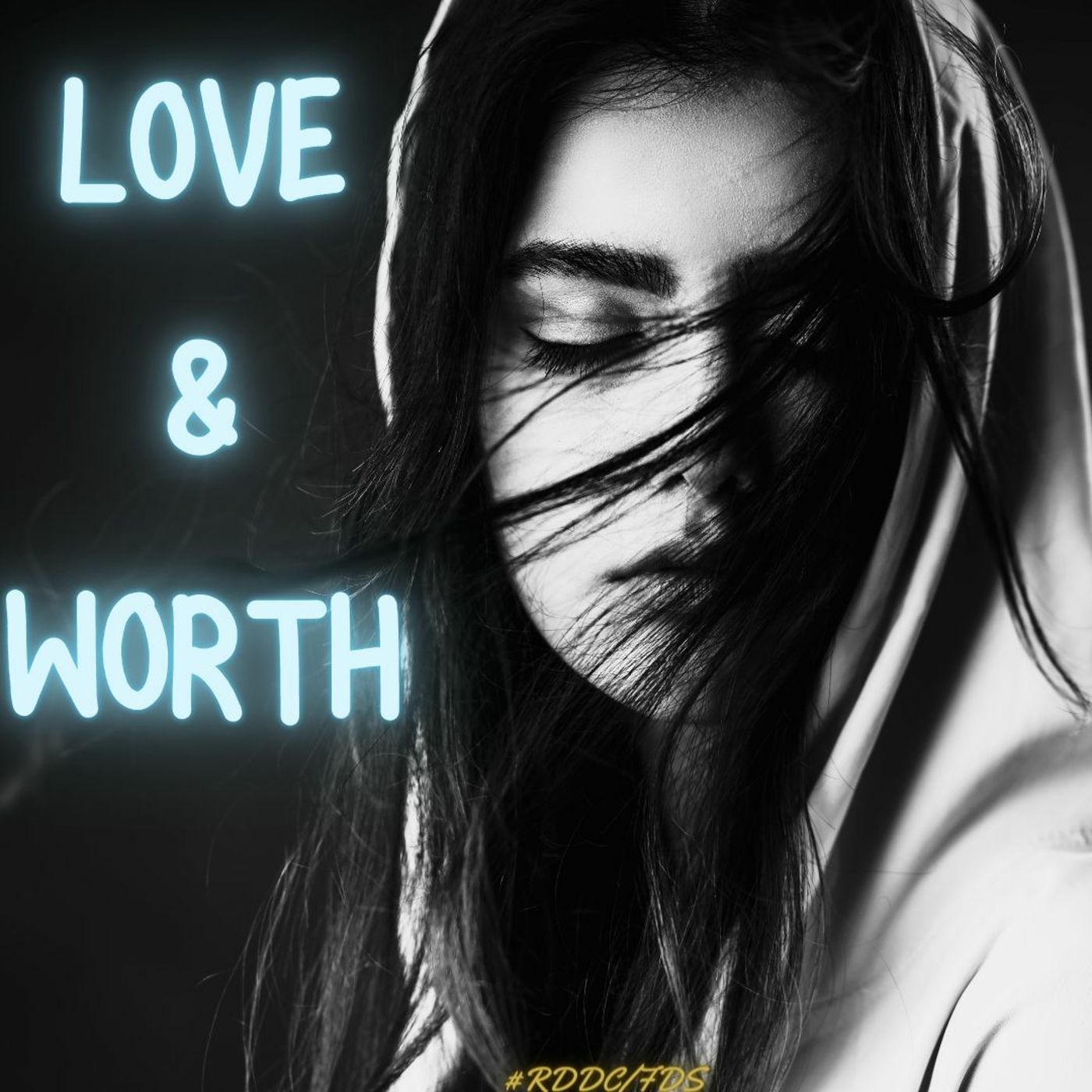 #RDDC- Love & Worth Tips and Strategies- Ep.3 episode artwork