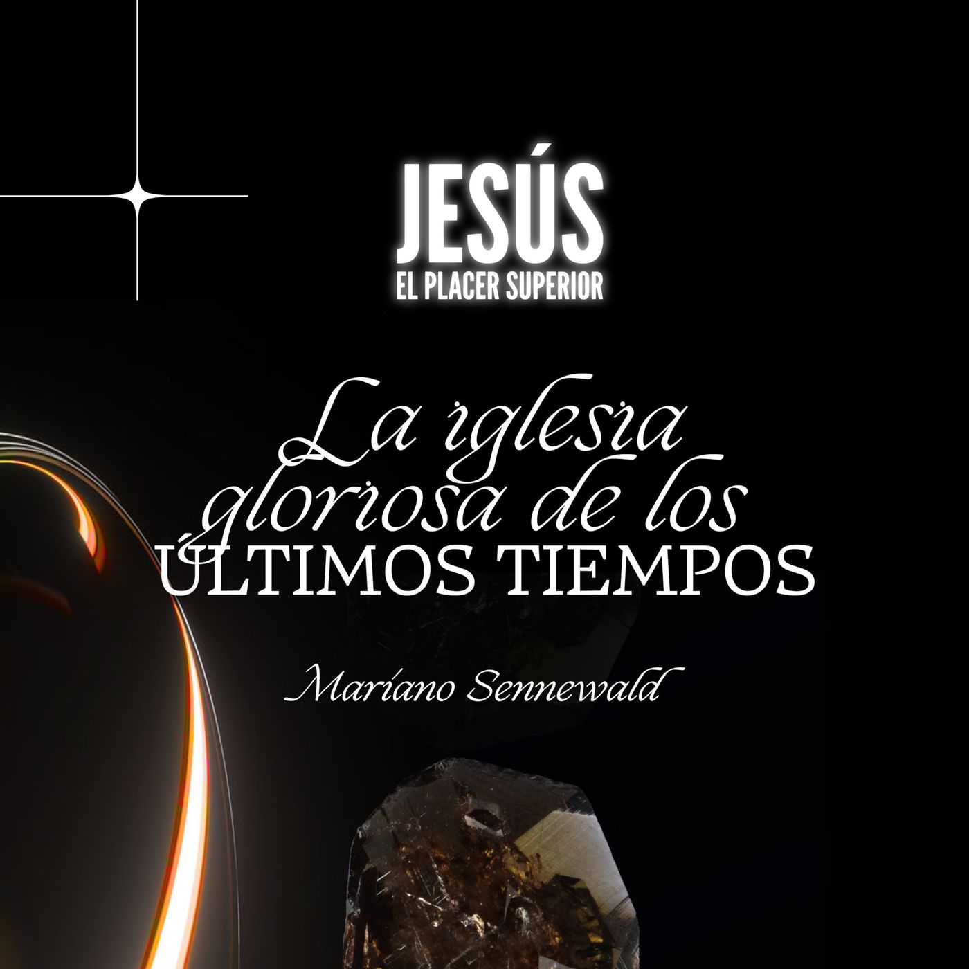 La Iglesia gloriosa de los últimos tiempos - Mariano Sennewald - Conferencia JEPS 2022 episode artwork