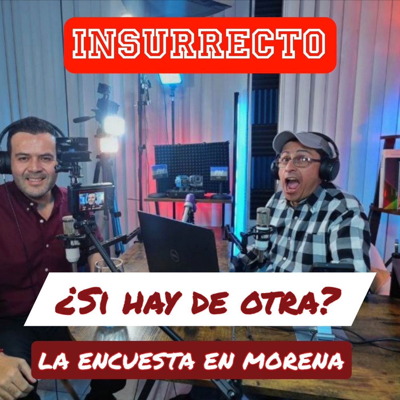 INSURRECTO Podcast | Análisis, entrevistas ácidas e irreverentes sobre política mexicana