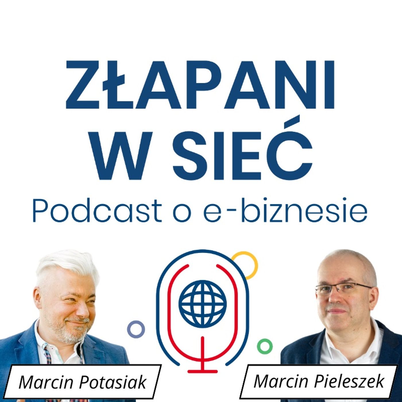 Złapani w sieć - Podcast o e-biznesie. Technologia, marketing i sprzedaż oraz zarządzanie.