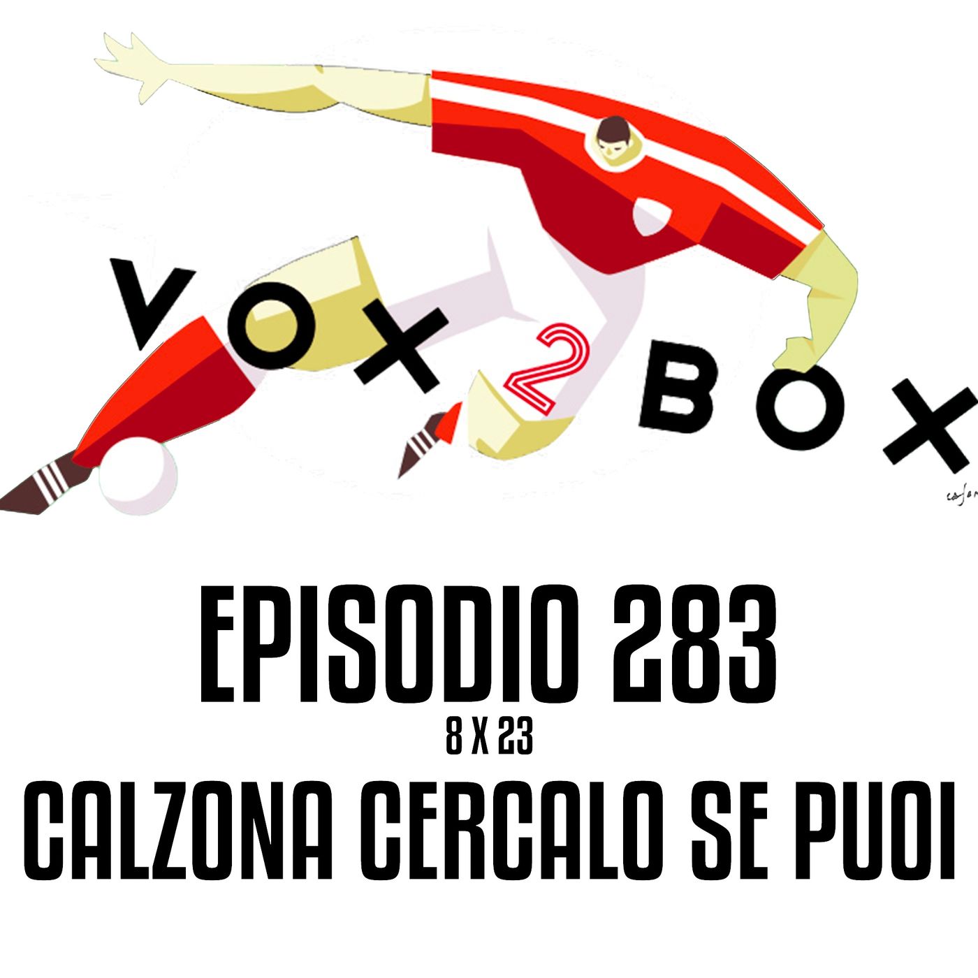 Episodio 283 (8x23) - Calzona cercalo se puoi