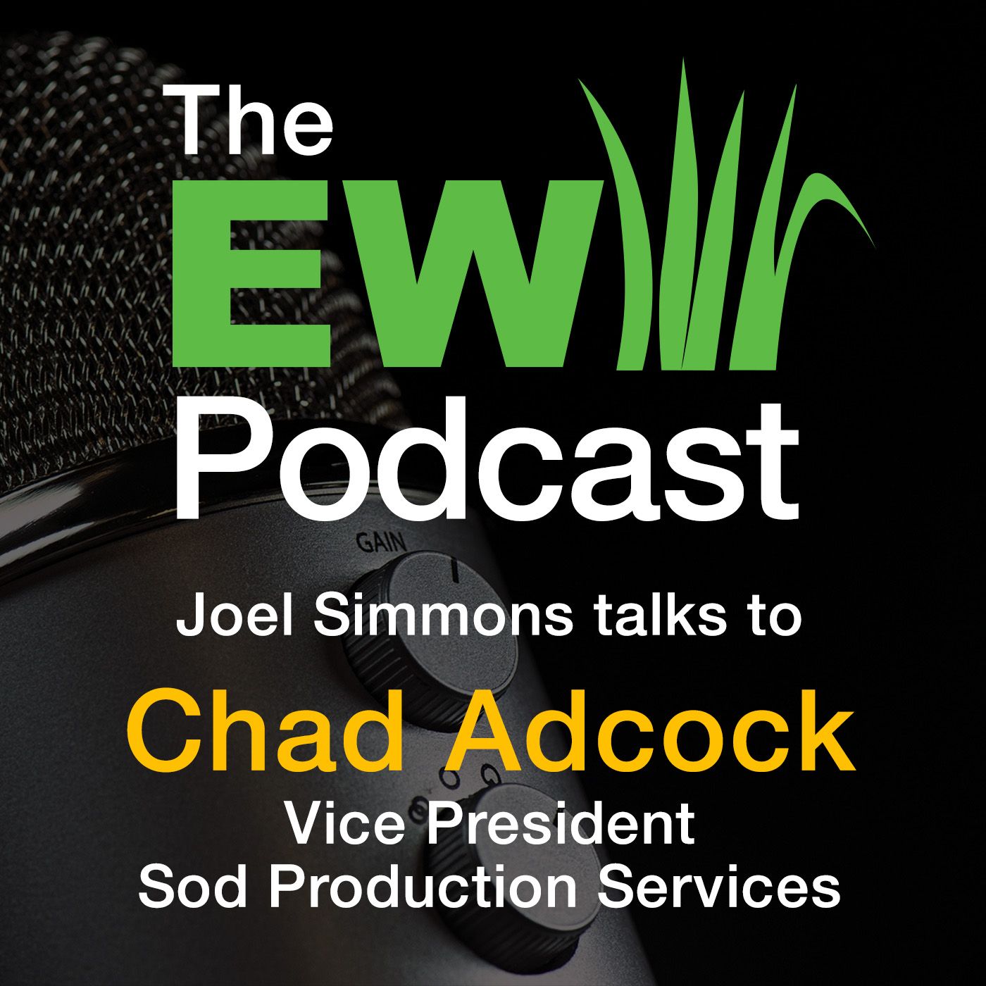 EW Podcast - Joel Simmons with Chad Adcock