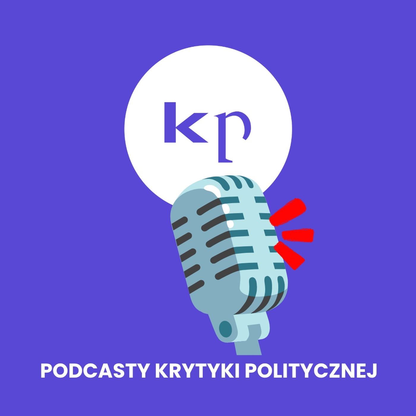 Podcasty Krytyki Politycznej