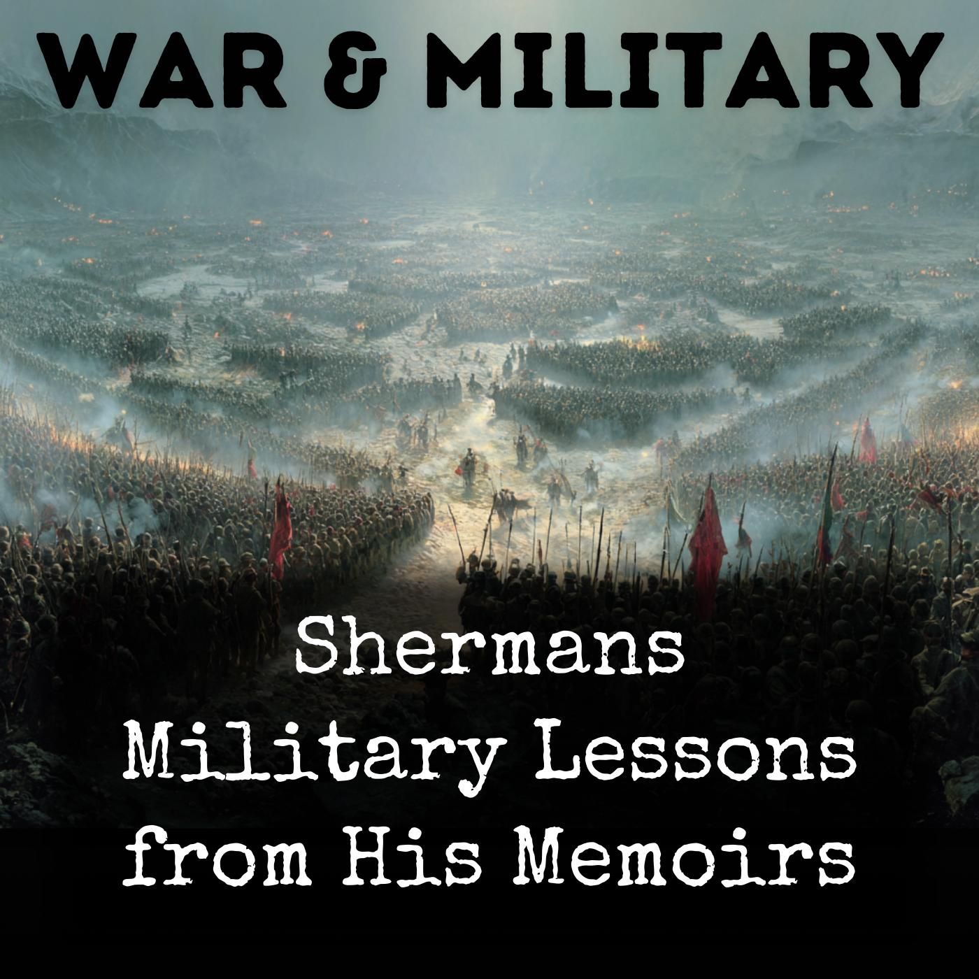 Shermans Military Lessons from His Memoirs podcast artwork