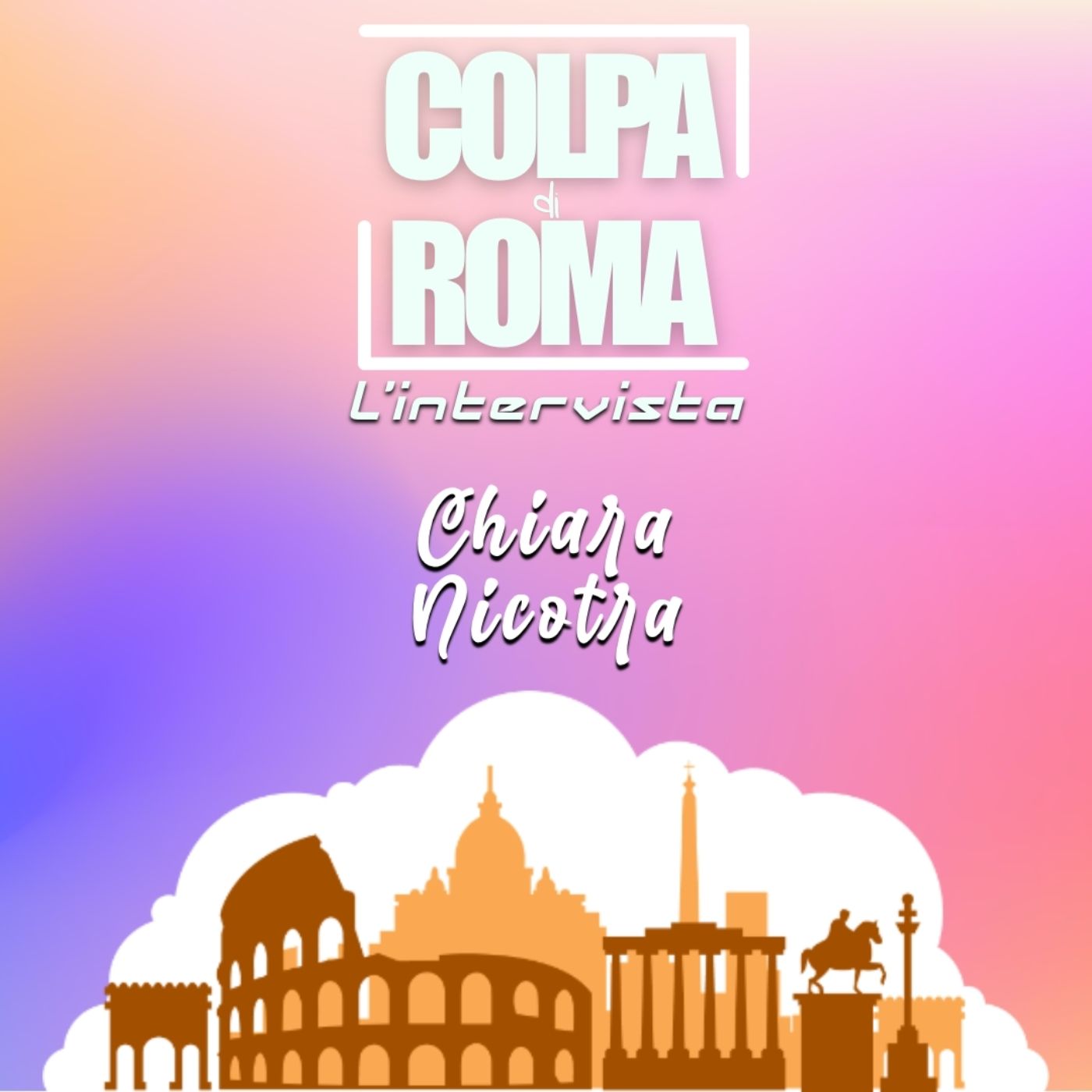 COLPA DI ROMA L'INTERVISTA EP.1 Feat Chiara Nicotra