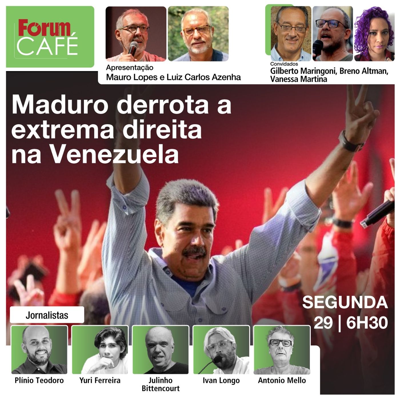 Maduro derrota a extrema direita na Venezuela | Tarcísio, candidato da extrema direita + direita