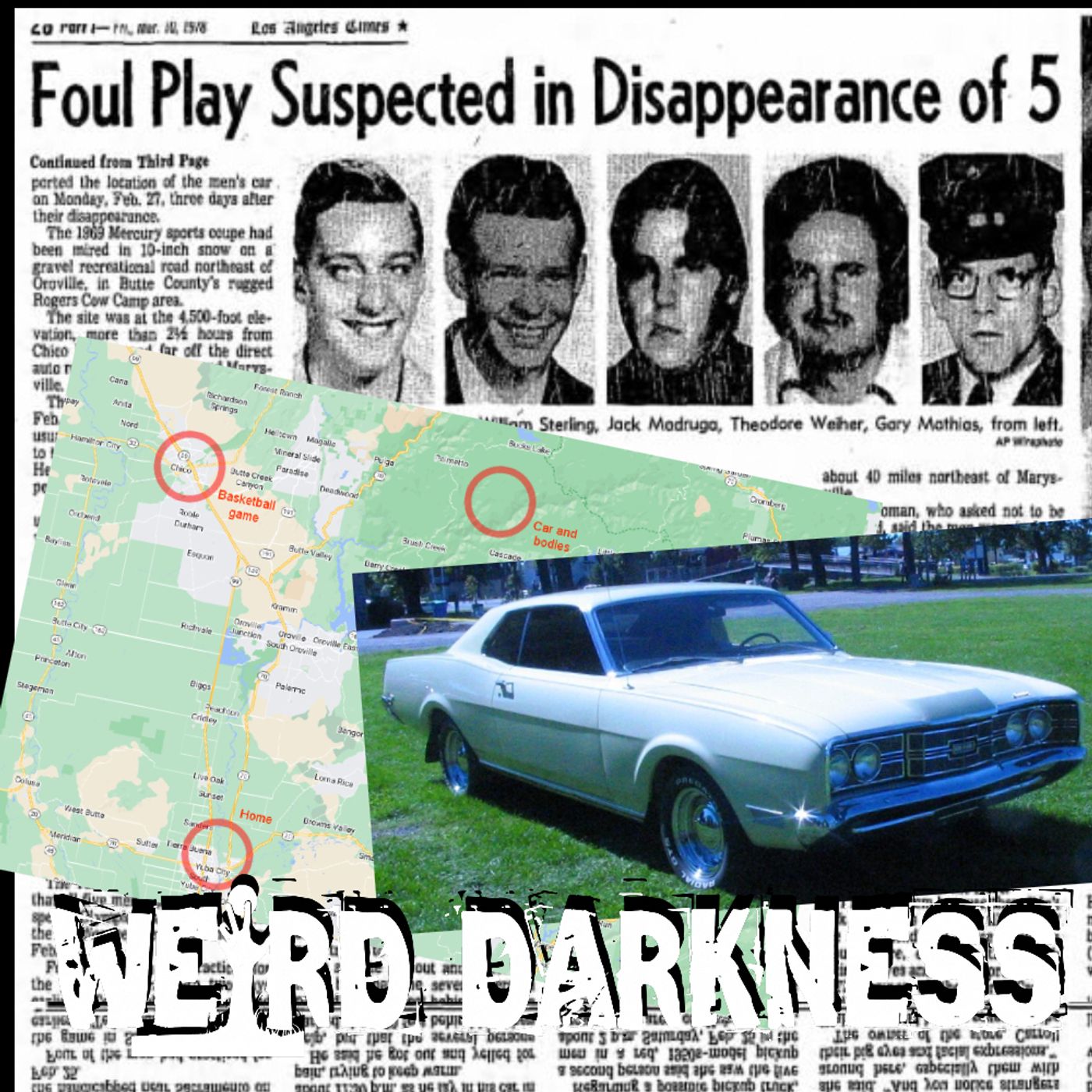 cover of episode “THE YUBA COUNTY FIVE DISAPPEARANCE” and More Strange Horrible True Tales! #WeirdDarkness