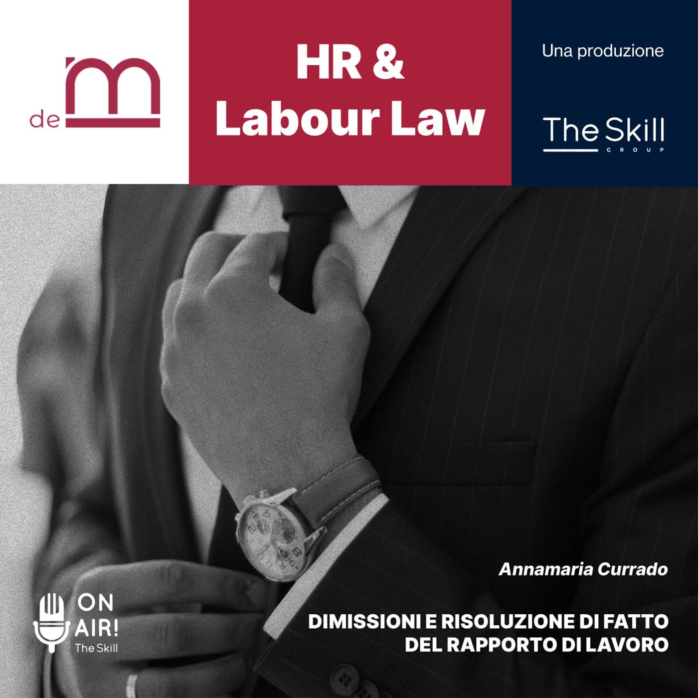 Ep. 1 - Dimissioni e risoluzione di fatto del rapporto di lavoro. Con Annamaria Currado Ep. 1 - Dimissioni e risoluzione di fatto del rapporto di lavoro. Con Annamaria Currado