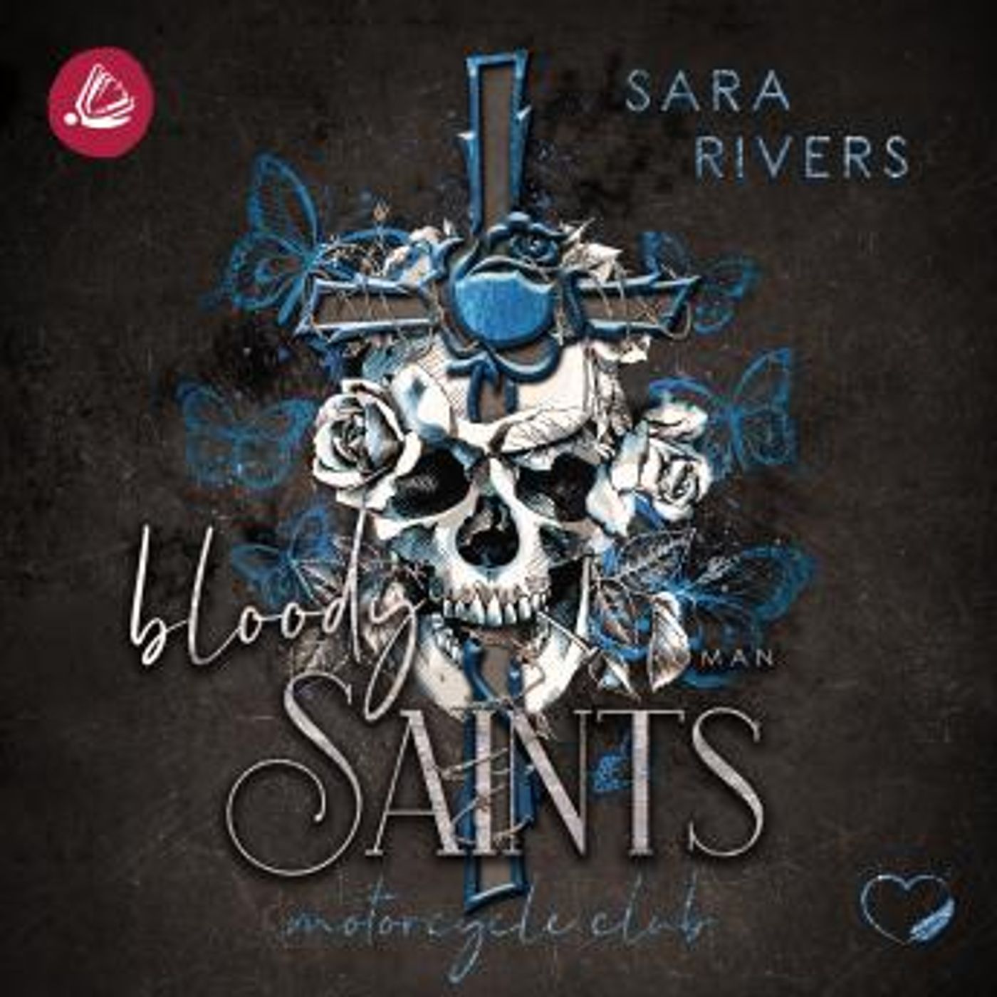 [German] - Bloody Saints: Dark MC-Romance by Sara Rivers episode artwork