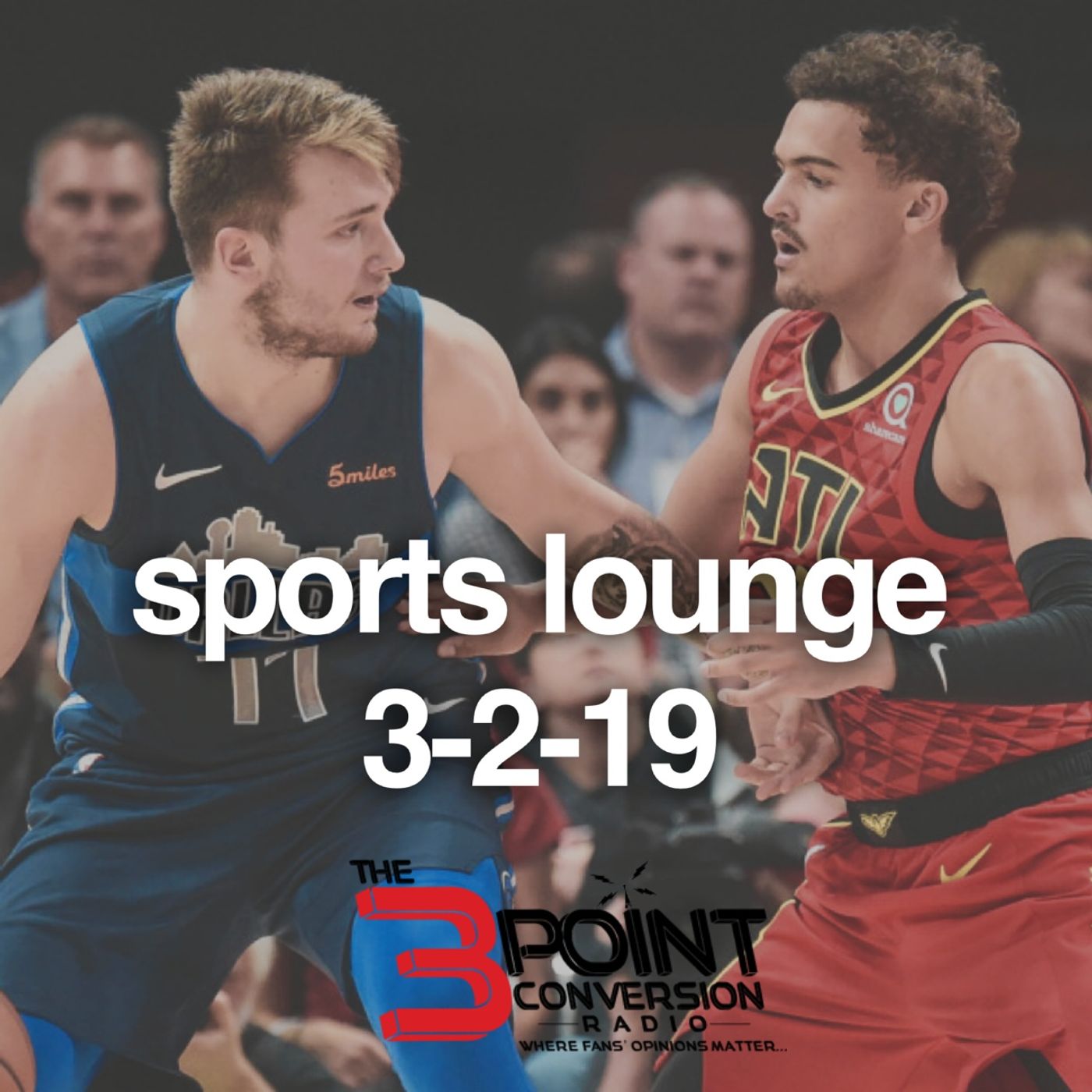 The 3 Point Conversion Sports Lounge- Trae or Luca (ROY), Celtics In Trouble, Should Arizona Get Kyler Murray, Bryce Harper Overpaid (?) episode artwork